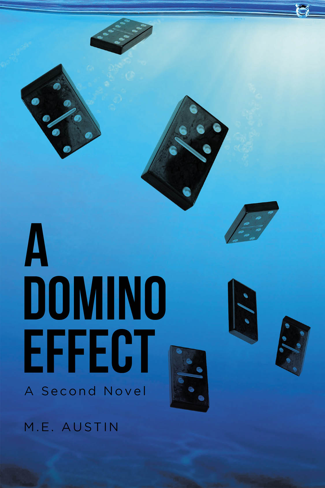 Author M.E. Austin’s New Book, “A Domino Effect: A Second Novel,” is a Fascinating Novel Exploring Themes of Self-Discovery, Resilience, and the Unpredictability of Life