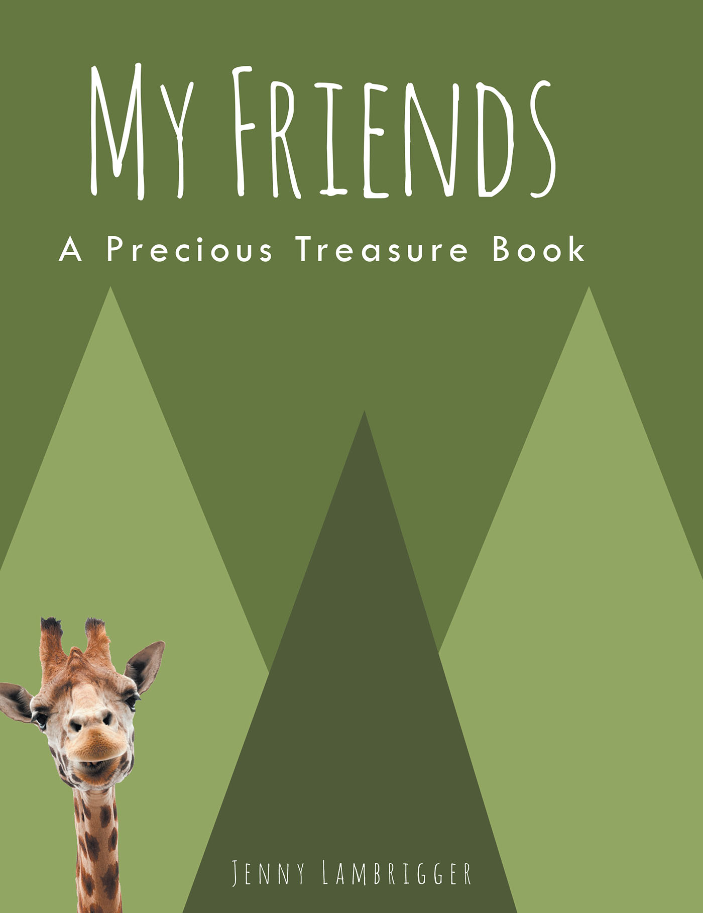 Jenny Lambrigger’s Newly Released “My Friends: A Precious Treasure Book” is an Enjoyable Keepsake for Kids