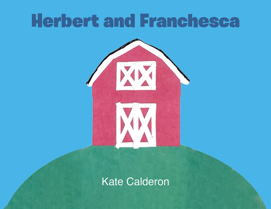 Kate Calderon’s Newly Released "Herbert and Franchesca" is a Charming and Heartwarming Tale of Friendship and Self-Worth