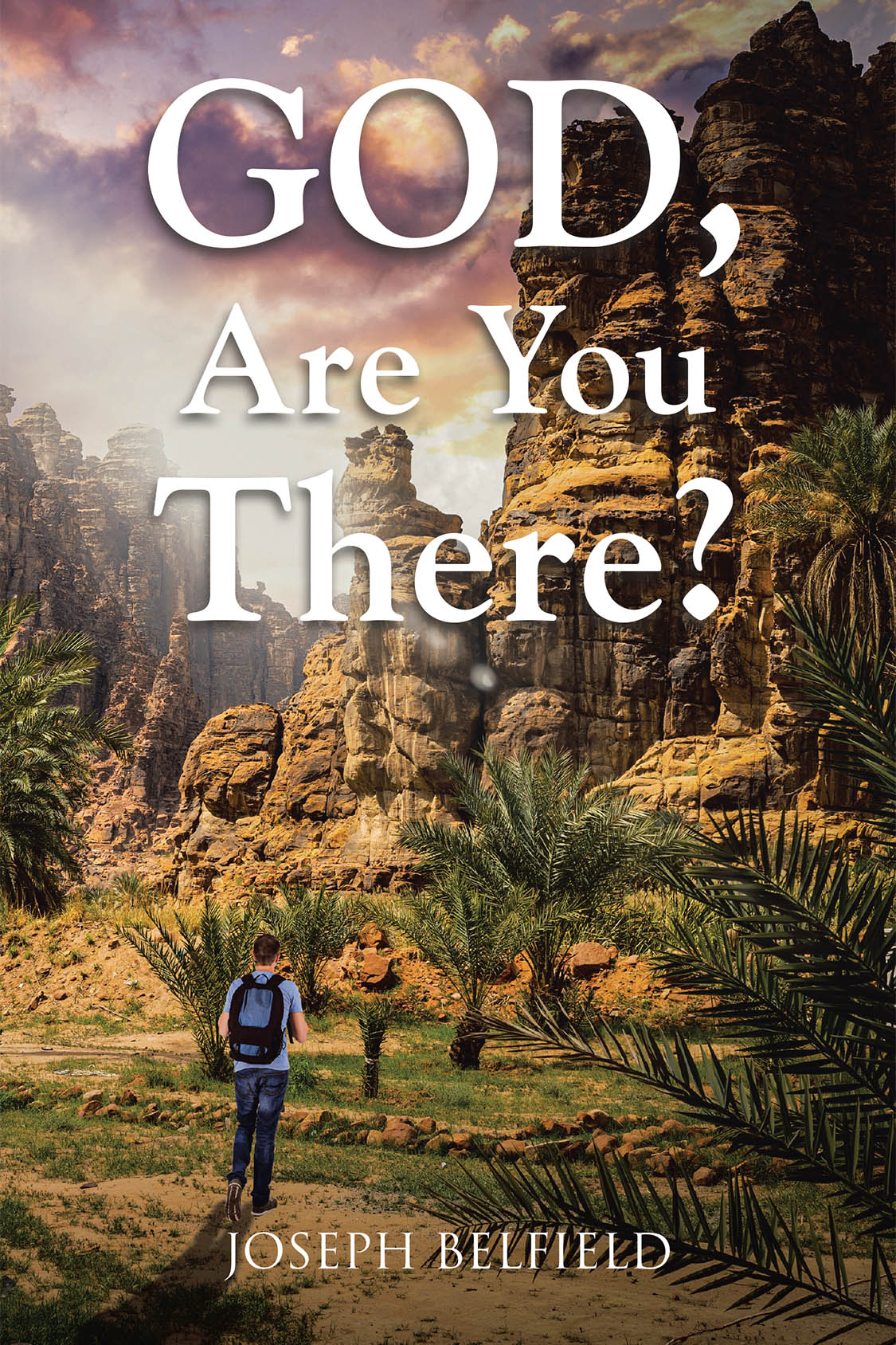 Joseph Belfield’s Newly Released “GOD, Are You There?” is a Powerful Testimony of Faith and Resilience