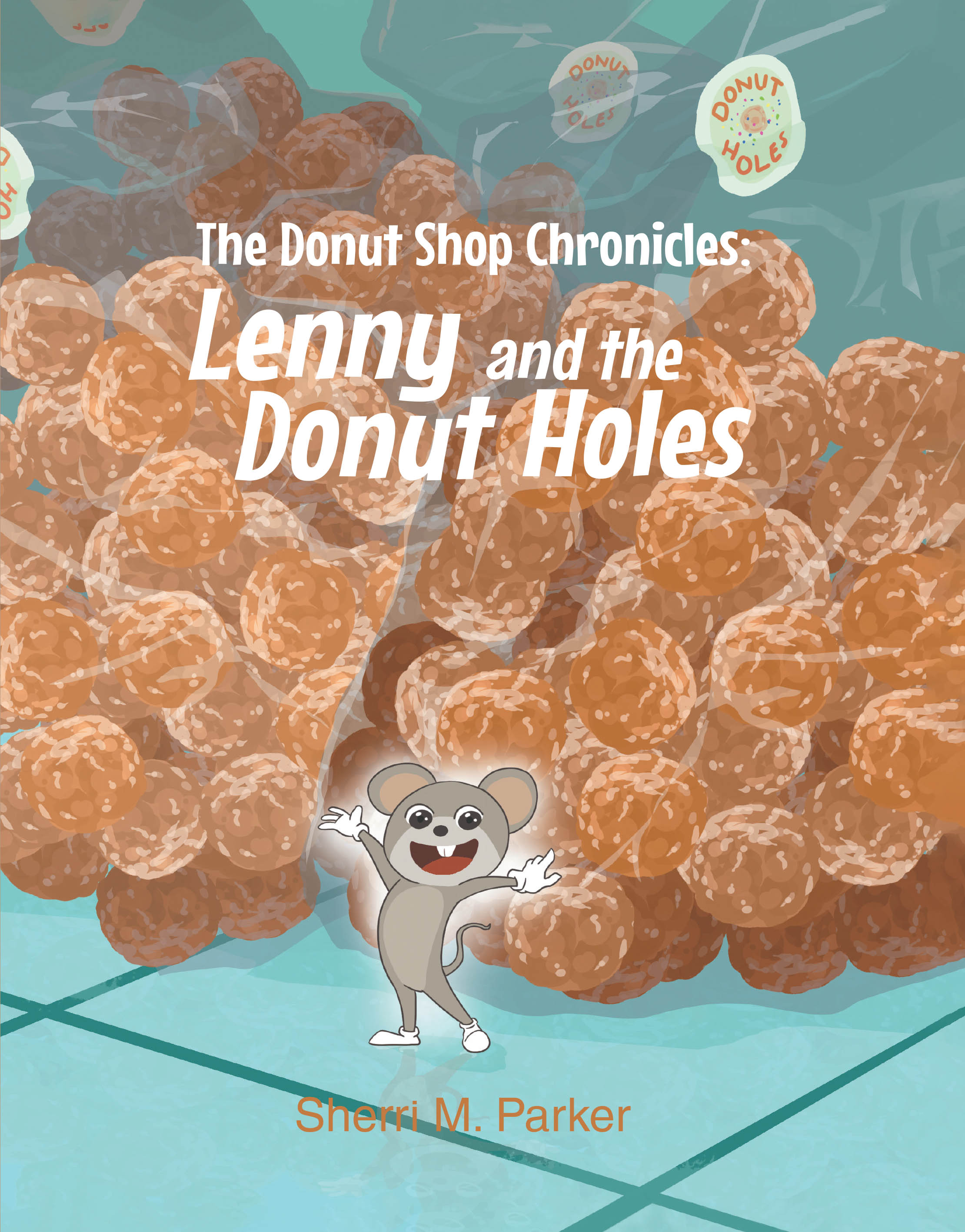 Sherri M. Parker’s Newly Released “The Donut Shop Chronicles: Lenny and the Donut Holes” is a Delightful and Whimsical Children’s Tale