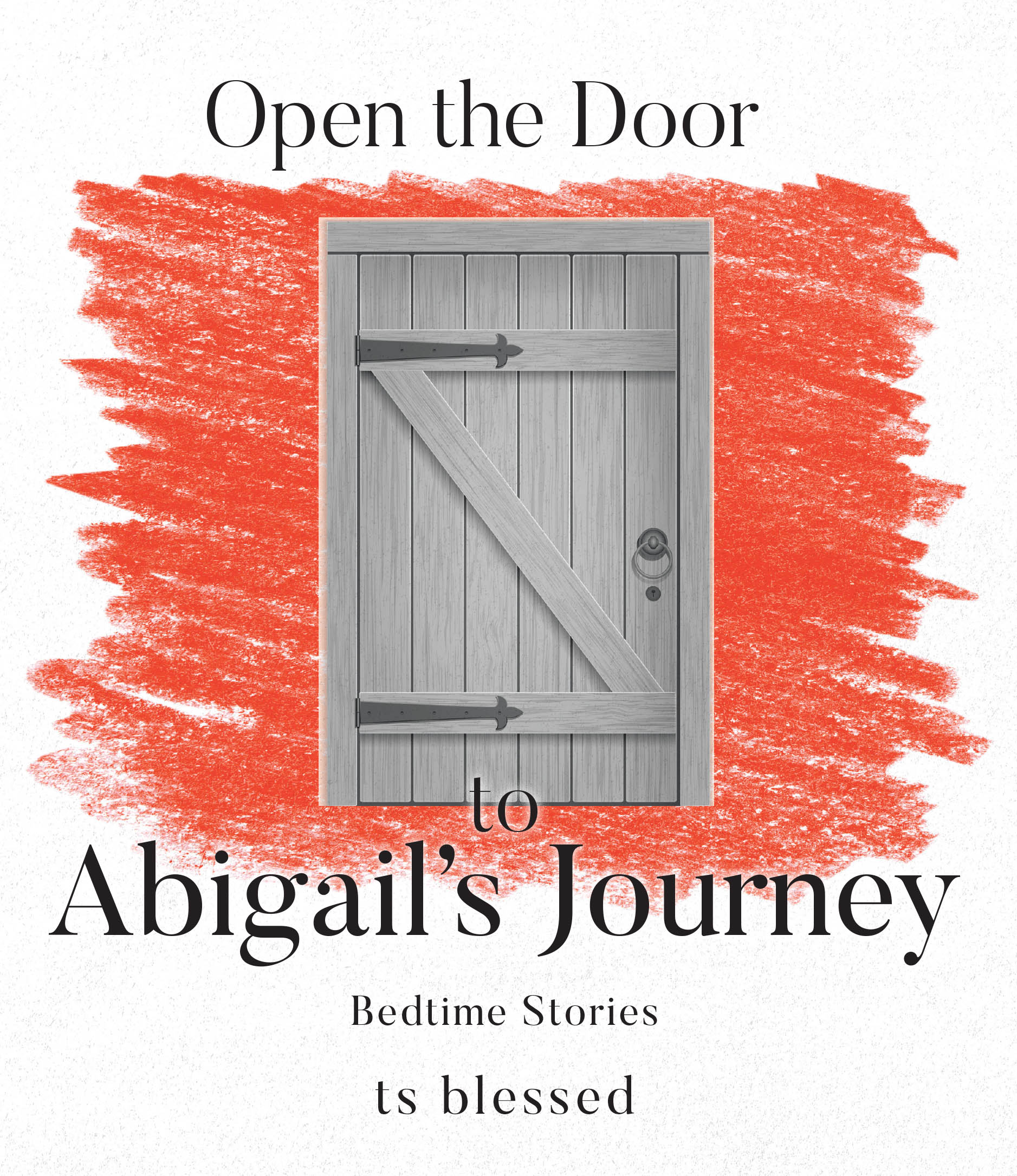 Ts blessed’s Newly Released "Open the Door to Abigail’s Journey: Bedtime Stories" is a Heartwarming Tale of Faith, Courage, and Magical Adventures