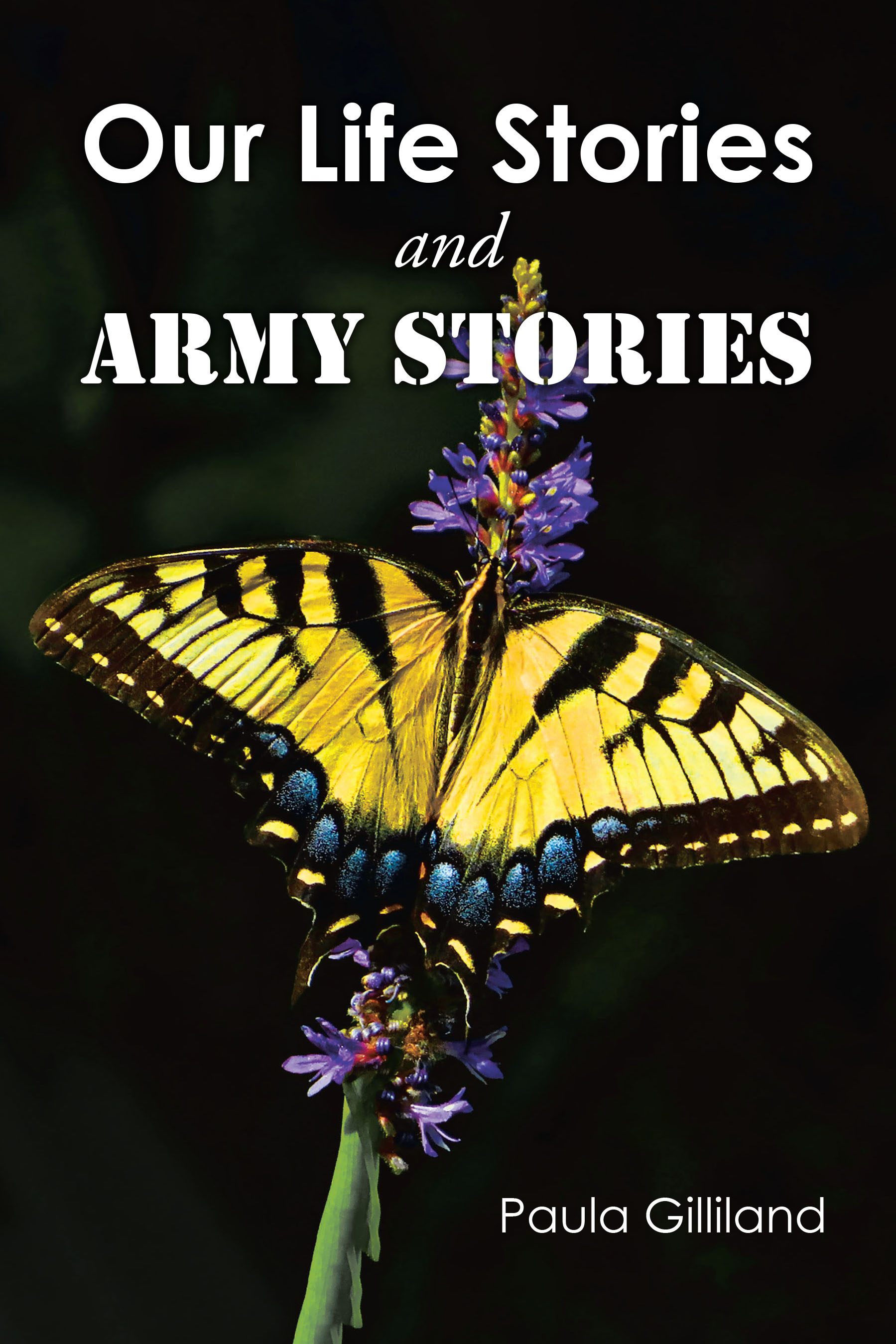 Paula Gilliland’s Newly Released “Our Life Stories and ARMY STORIES” is a Heartfelt Collection of Life Experiences Through Military Life and Family Moments