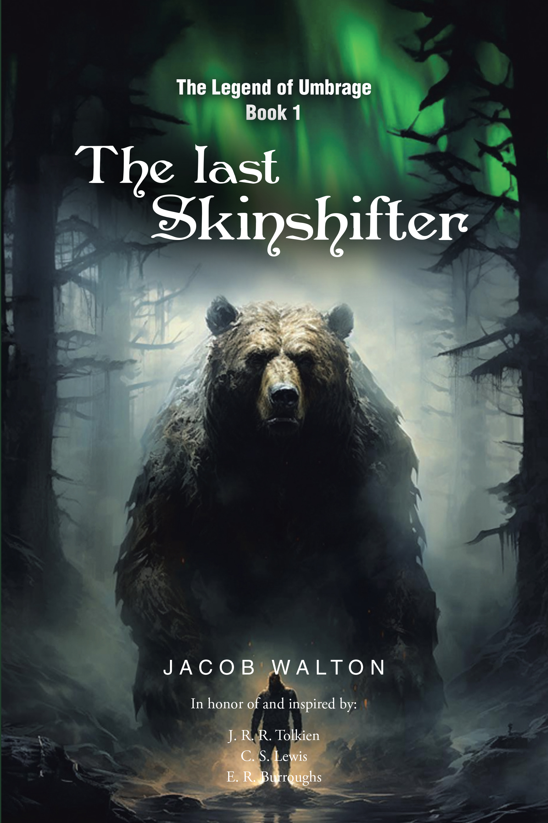 Jacob Walton’s Newly Released “The Legend of Umbrage: The Last Skinshifter: Book 1” is an Epic Medieval Fantasy Filled with Magic, Mystery, and Adventure