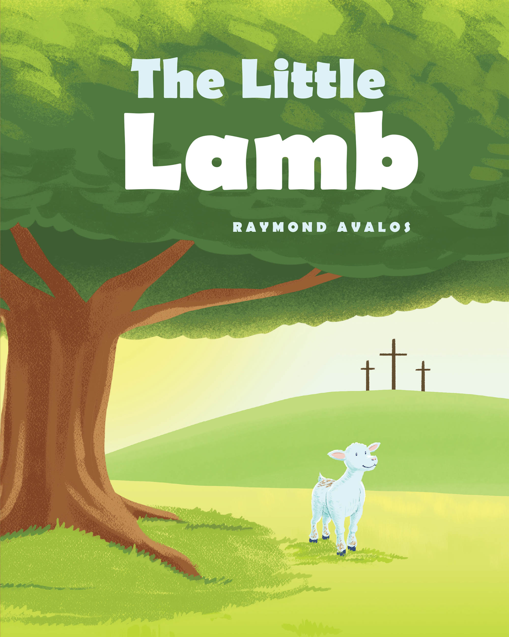 Raymond Avalos’s Newly Released "The Little Lamb" is a Heartwarming Story of Adventure, Faith, and the Journey of Redemption