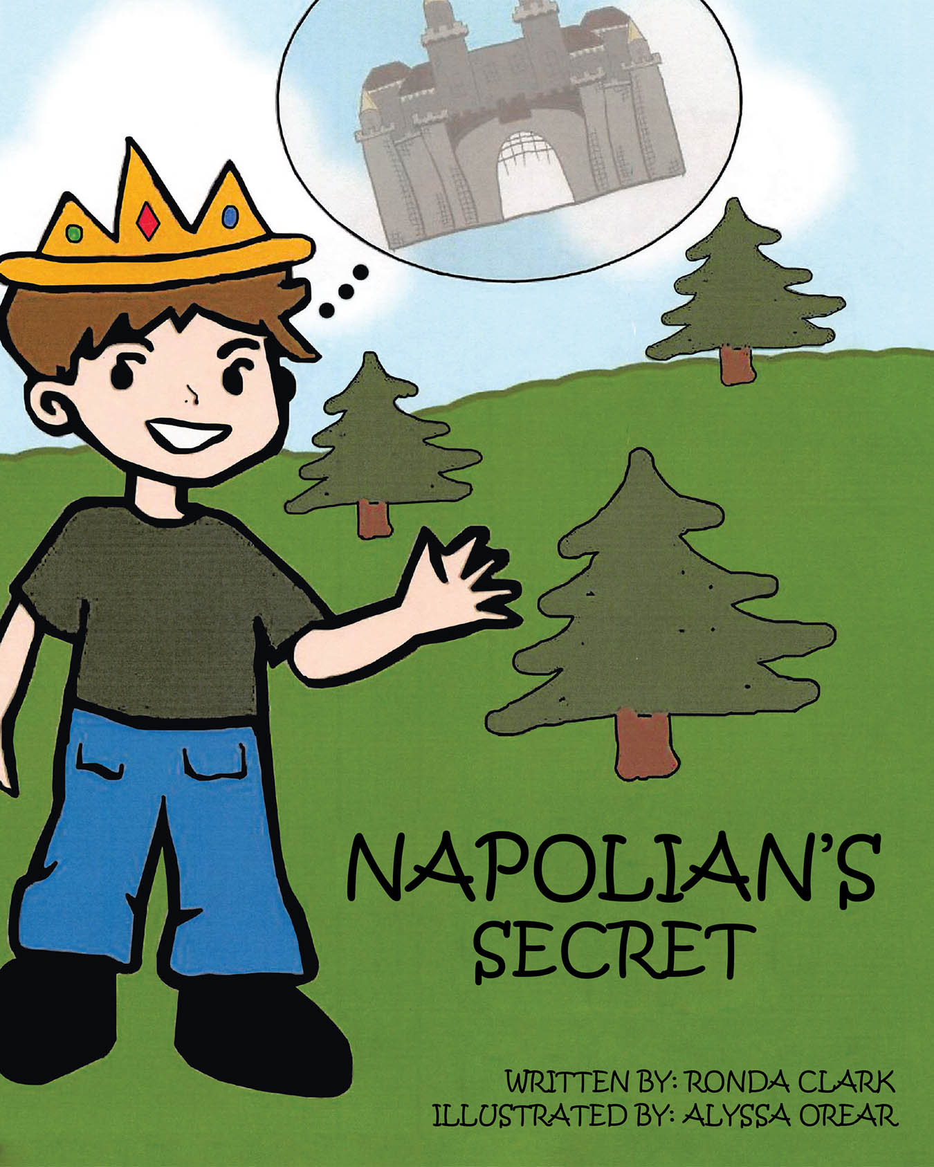 Ronda Clark’s New Book, "Napolian's Secret," is a Captivating Tale of a Young Boy Who, with the Encouragement of His Parents, Works Hard to Achieve His Dreams