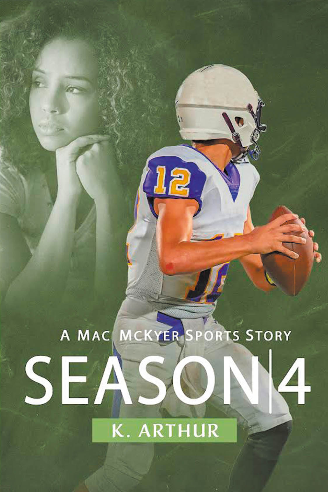 K. Arthur’s New Book, “Season 4: A Mack McKyer Sports Story,” Follows a High School Senior Who Must Navigate Both His Personal Life and the Pressures of Varsity Football