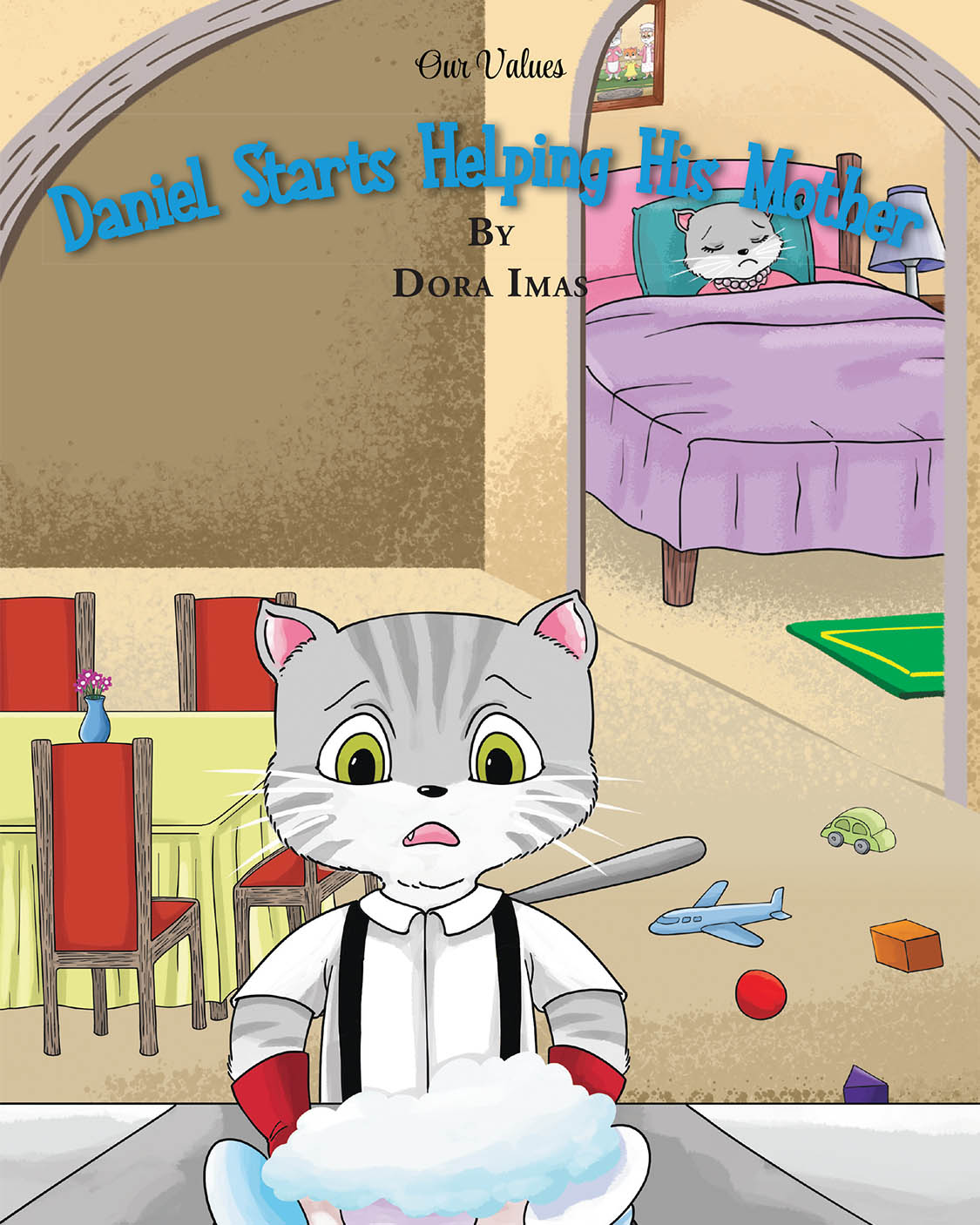 Dora Imas’s New Book, "Daniel Starts Helping His Mother," is a Charming Tale of a Young Boy Who Does Everything He Can to Help His Mother When She Feels Sick One Day