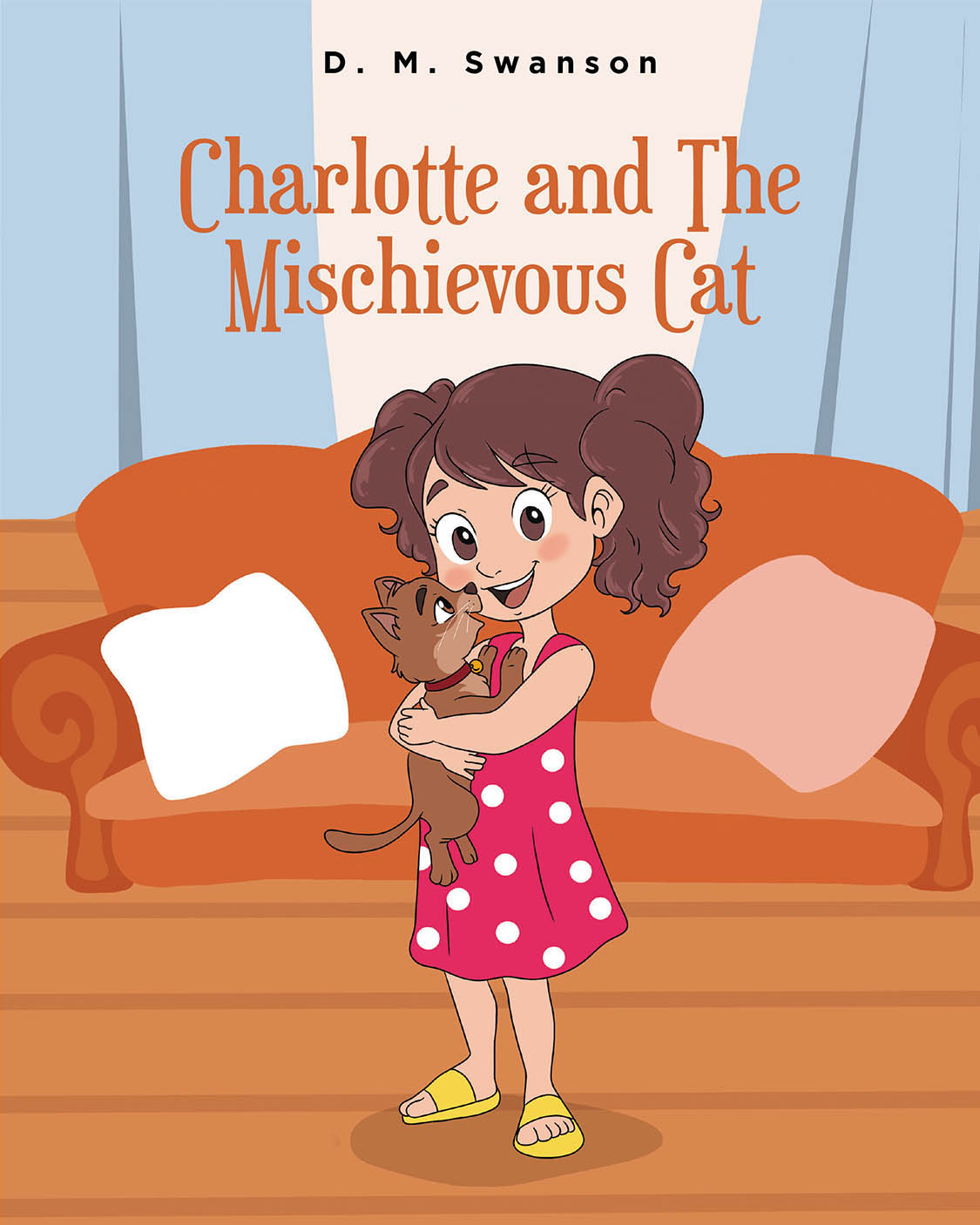 D. M. Swanson’s New Book, "Charlotte and the Mischievous Cat," is a Charming Tale That Follows a Cat Who Loves to Cause Trouble But Ends Up Saving the Day