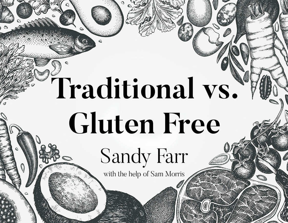 Author Sandy Farr’s New Book, "Traditional vs. Gluten Free," is a Collection of Recipes the Author Adapted to be Gluten Free for Those with Celiac Disease