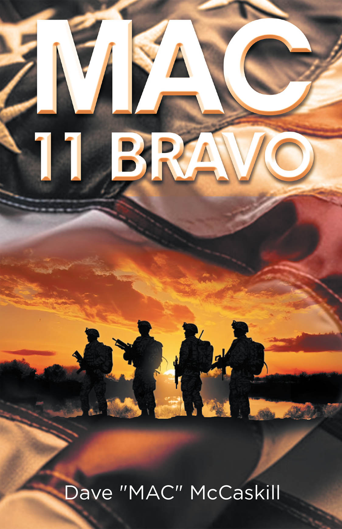 Author Dave “MAC” McCaskill’s New Book, “MAC 11 Bravo,” is a Riveting Novel That Follows One Man’s Journey Into the Jungle of Colombia to Confront the Drug War