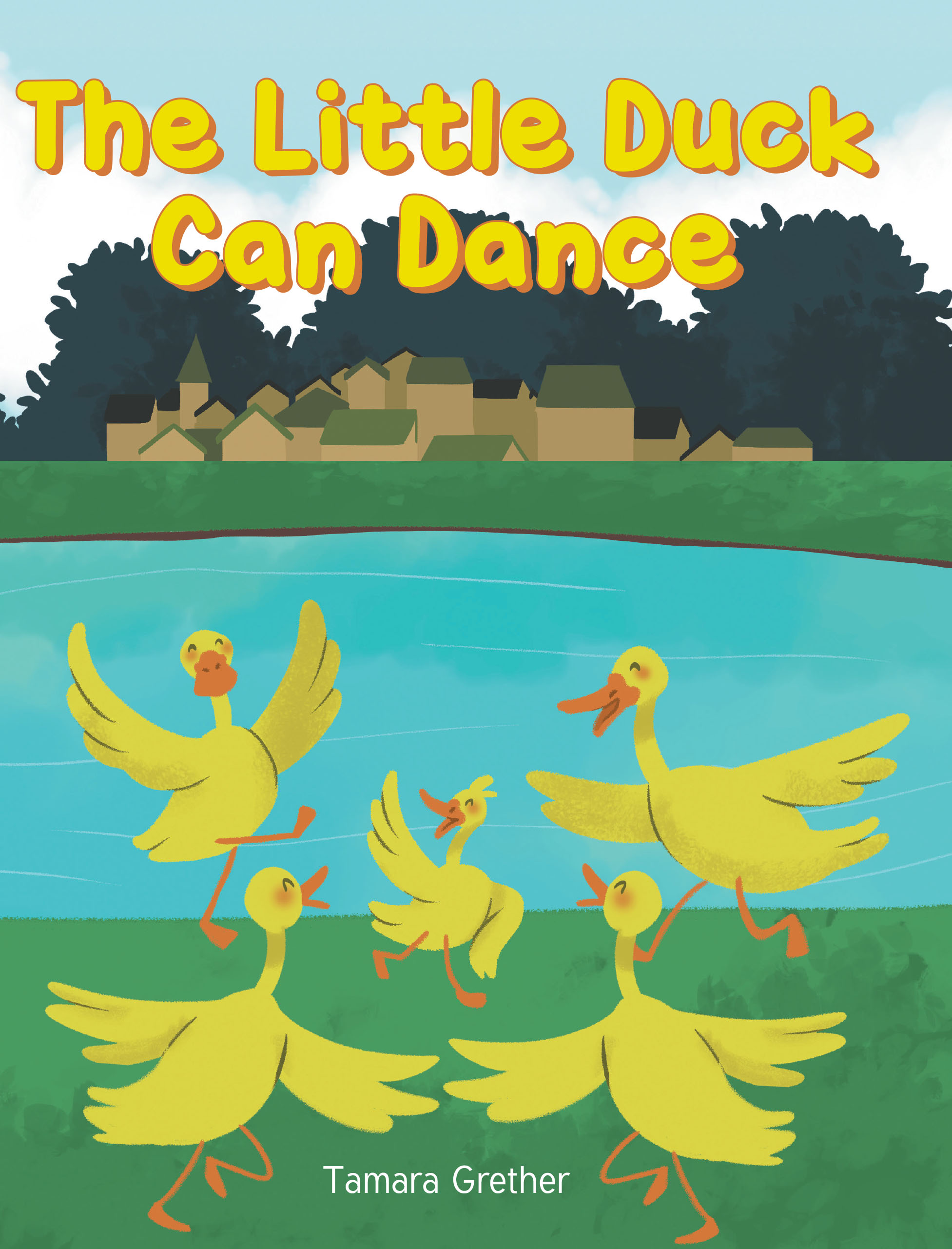 Author Tamara Grether’s New Book, "The Little Duck Can Dance," is a Charming Tale That Follows a Young Duckling Who Discovers All It Takes to do Something Well is Passion