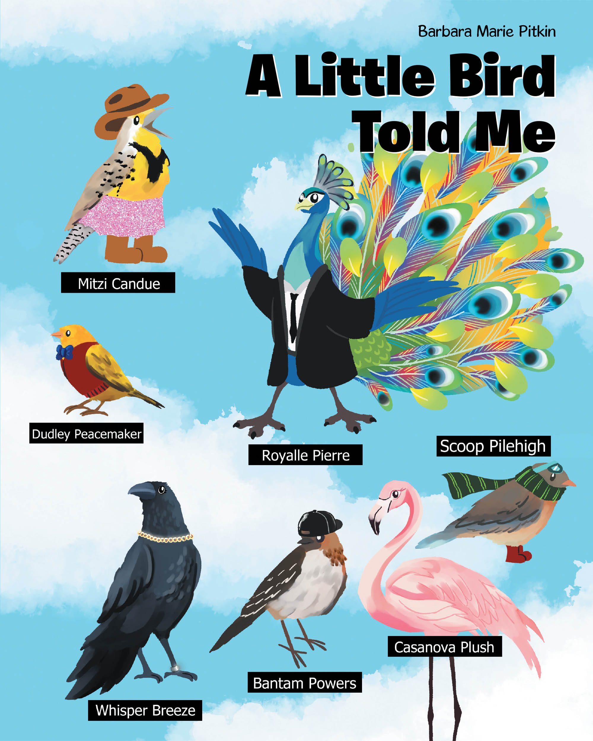 Author Barbara Marie Pitkin’s new book, “A Little Bird Told Me,” is a charming collection of stories following the adventures and aspirations of seven different birds