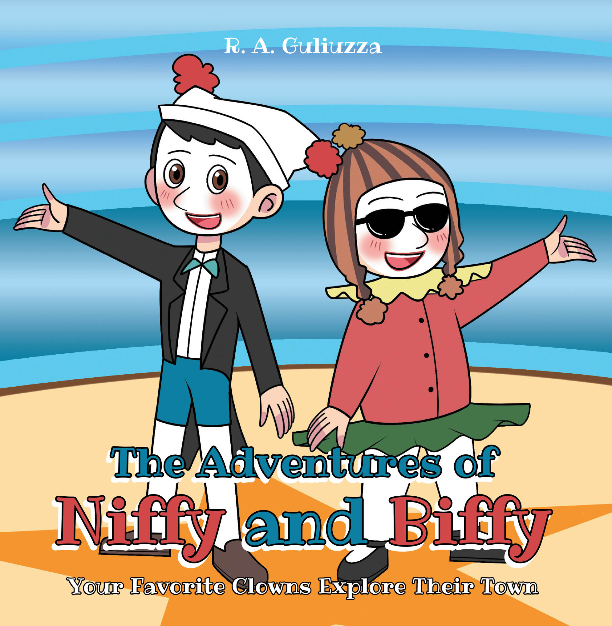 Author R. A. Guliuzza’s New Book, “The Adventures of Niffy and Biffy: Your Favorite Clowns Explore Their Town,” Follows Two Clowns on a Series of Delightful Escapades