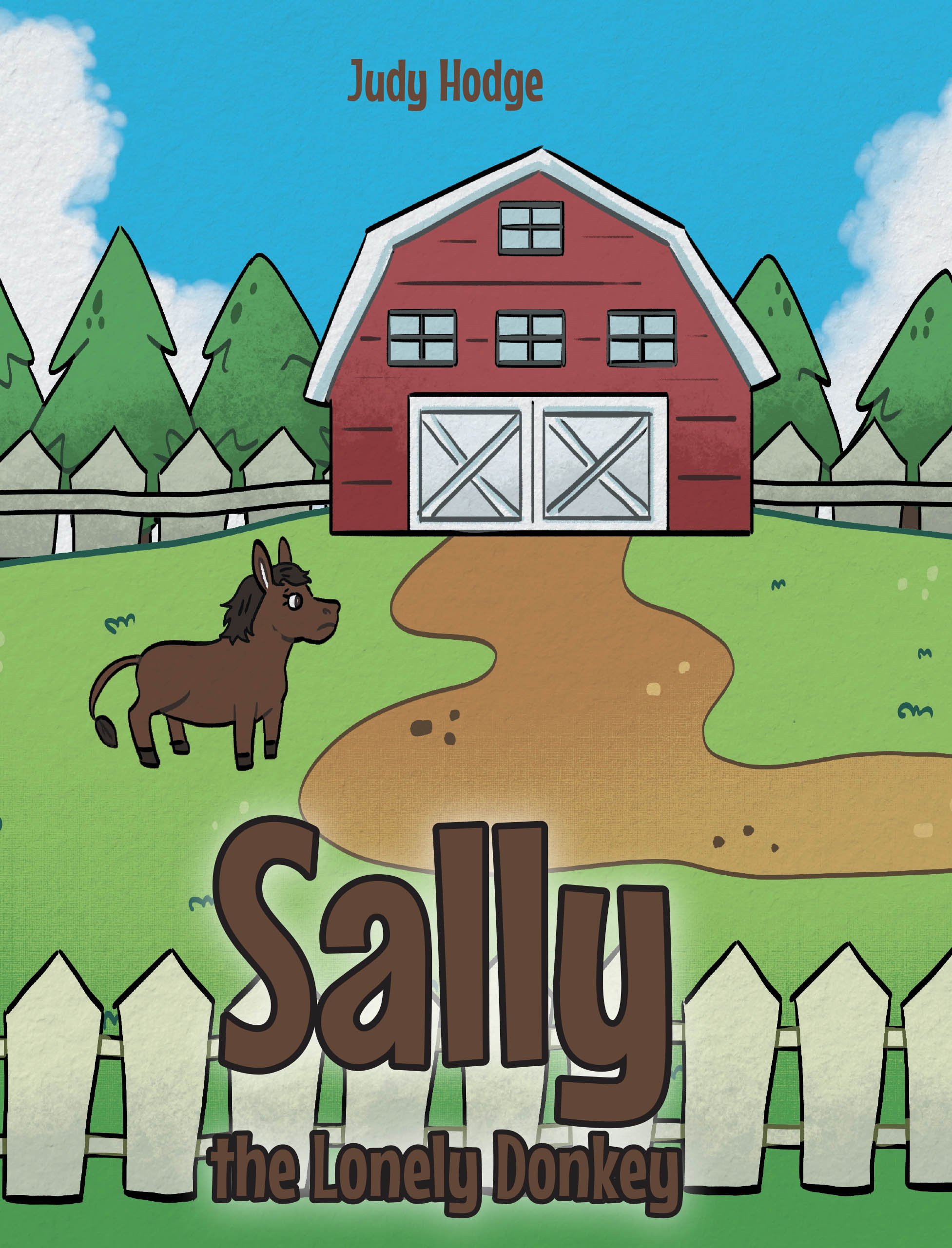 Author Judy Hodge’s New Book, "Sally the Lonely Donkey," is a Heartfelt Tale of a Kindly Old Woman and a Lonely Donkey Who Form an Unlikely Friendship