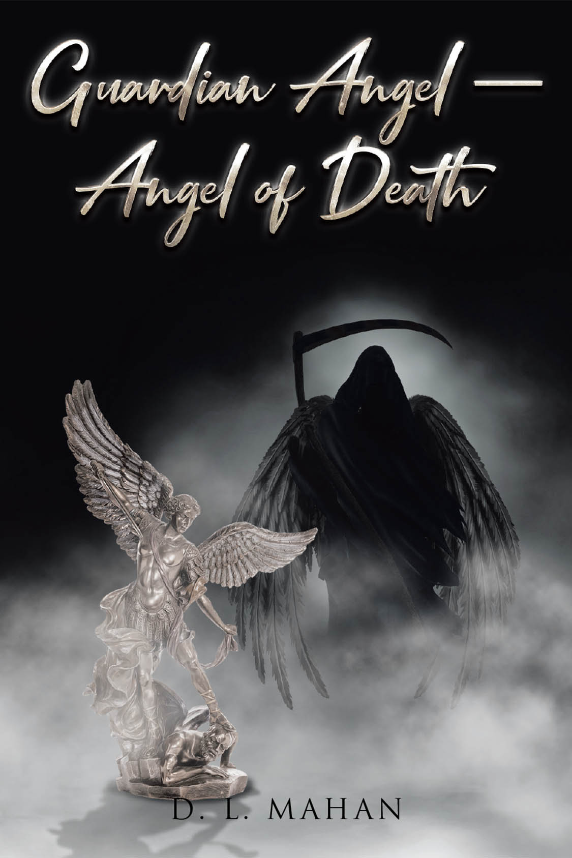 Author D. L. Mahan’s New Book “Guardian Angel — Angel of Death” Follows Detective Angel Manelli as He Investigates a String of Murders Connected to a Sex-Trafficking Ring