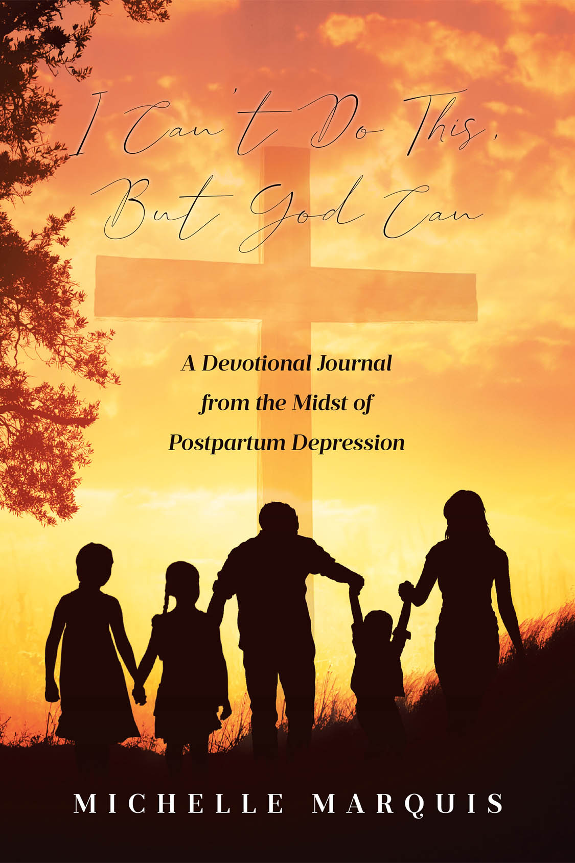 Author Michelle Marquis’s New Book, "I Can't Do This, But God Can," is a Powerful Guide to Navigating Postpartum Depression Through Faith and Trust in the Lord