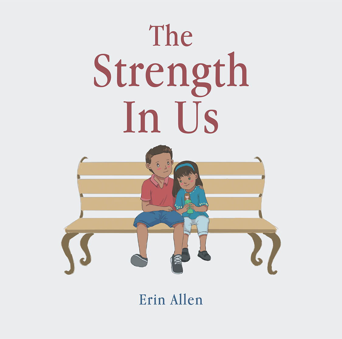 Author Erin Allen’s New Book, “The Strength In Us,” is a Charming Tale That Takes a Look at All the Many Ways Someone Can Show Strength in Different Situations