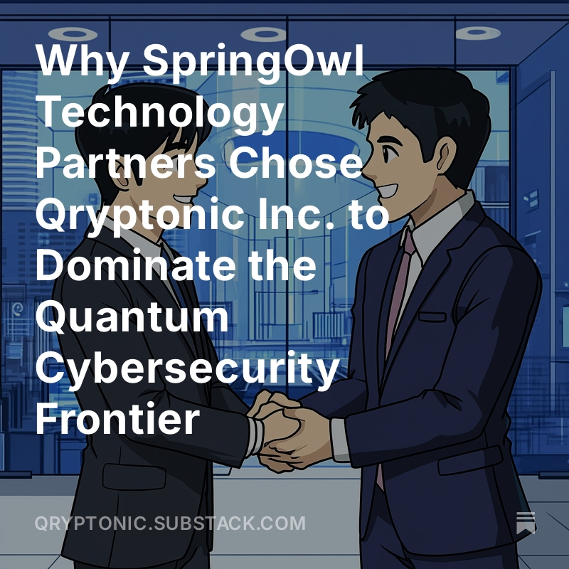 SpringOwl Technology Partners Leads Investment in Qryptonic Inc., Launching a New Era of Quantum Cybersecurity