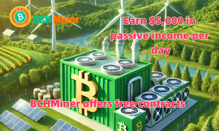 BCH Miner is a Cloud Mining Platform Worth Choosing, Providing Free Mining Contracts