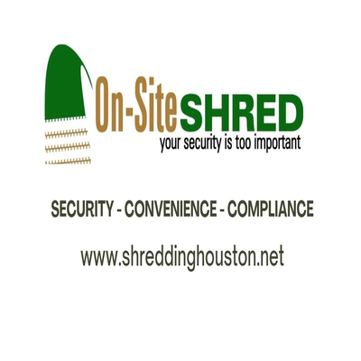 On-Site Shred Leads the Way for on Site Shredding in Houston, Texas