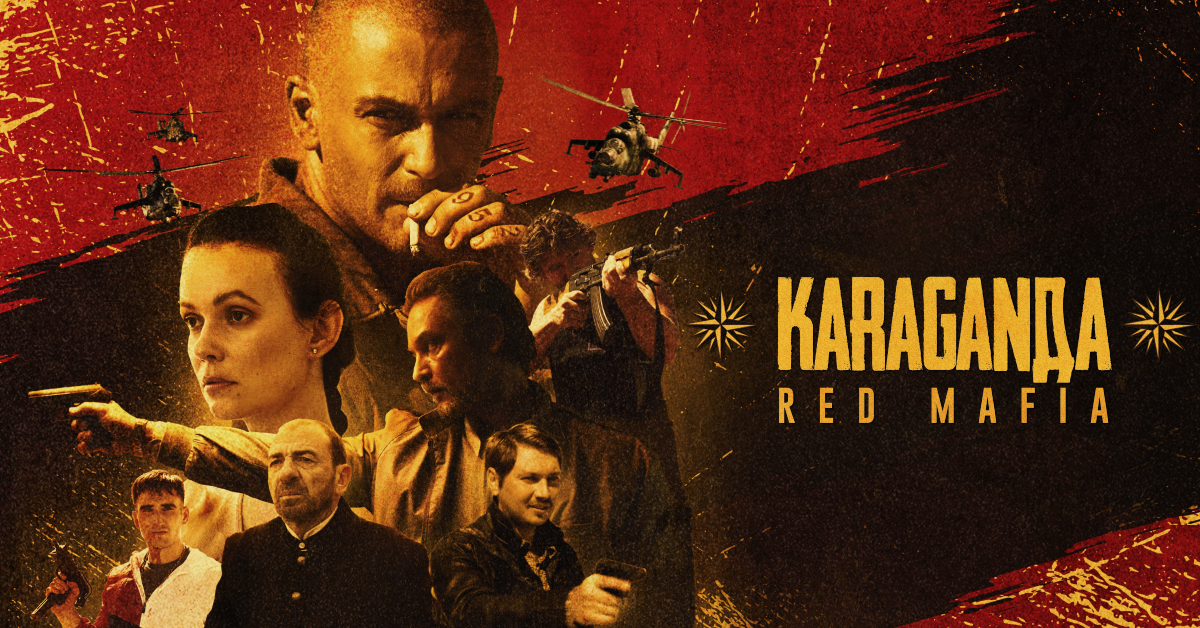 KARAGANDA: RED MAFIA Releases on over 100 Screens in the Russian Federation, Beginning January 30, 2025