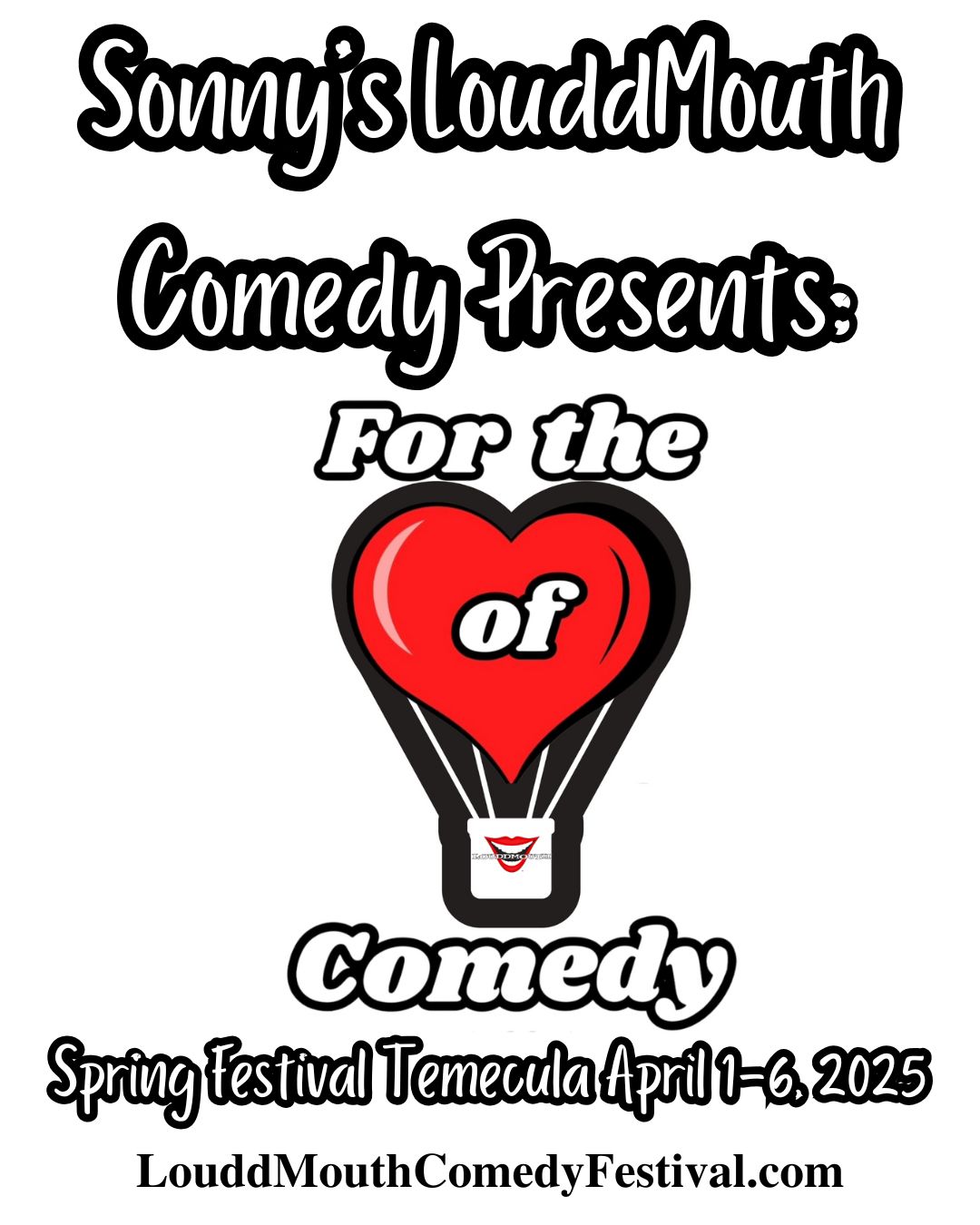 Sonny’s LouddMouth Comedy Presents: For the Love of Comedy Spring Festival, a 6-Day Comedy Festival Set to Take Over the Temecula Valley Area, April 1-6, 2025