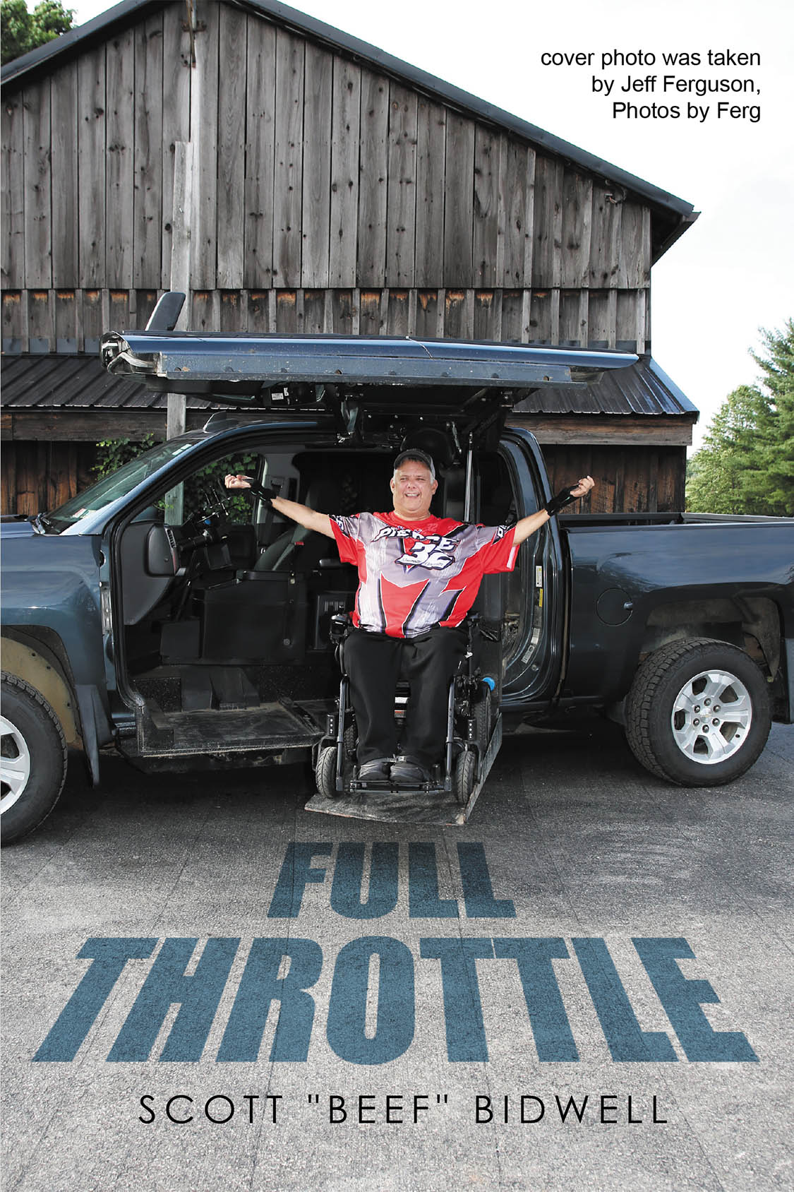 Author Scott "Beef" Bidwell’s New Book, "Full Throttle," is a Powerful Memoir Documenting the Author’s Life Following a Life-Changing Injury While Just Fifteen Years Old