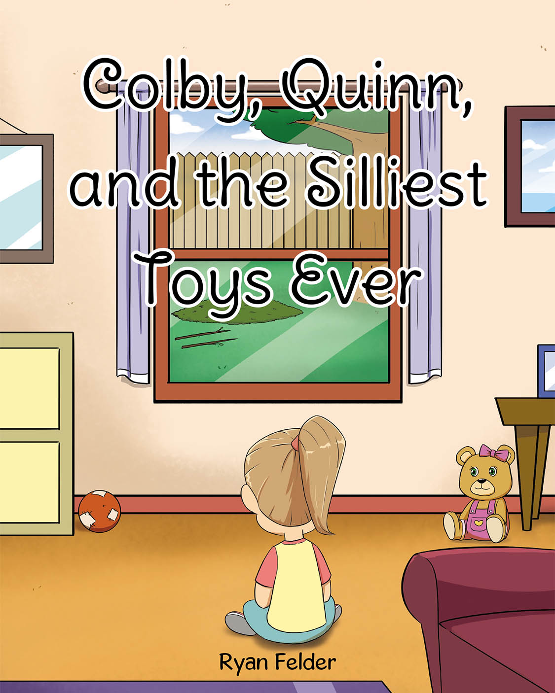 Author Ryan Felder’s New Book, "Colby, Quinn, and the Silliest Toys Ever," is a Heartwarming Children’s Story About a Little Girl Who Likes to Play with Silly Toys