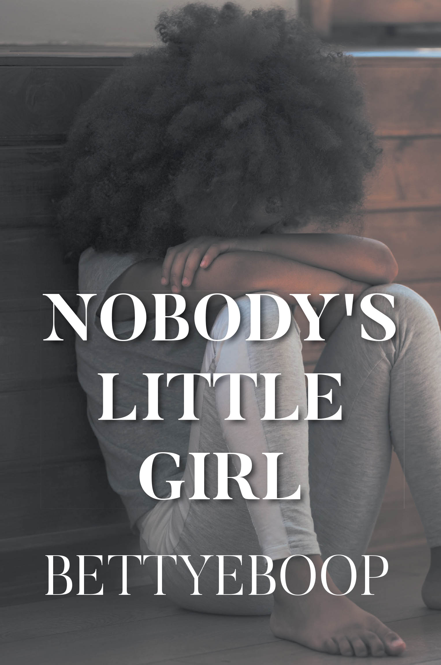 Author Bettyeboop’s New Book, "Nobody’s Little Girl," is a Powerful Memoir That Chronicles the Years of Abuse the Author Faced as a Young Girl at the Hands of Her Father