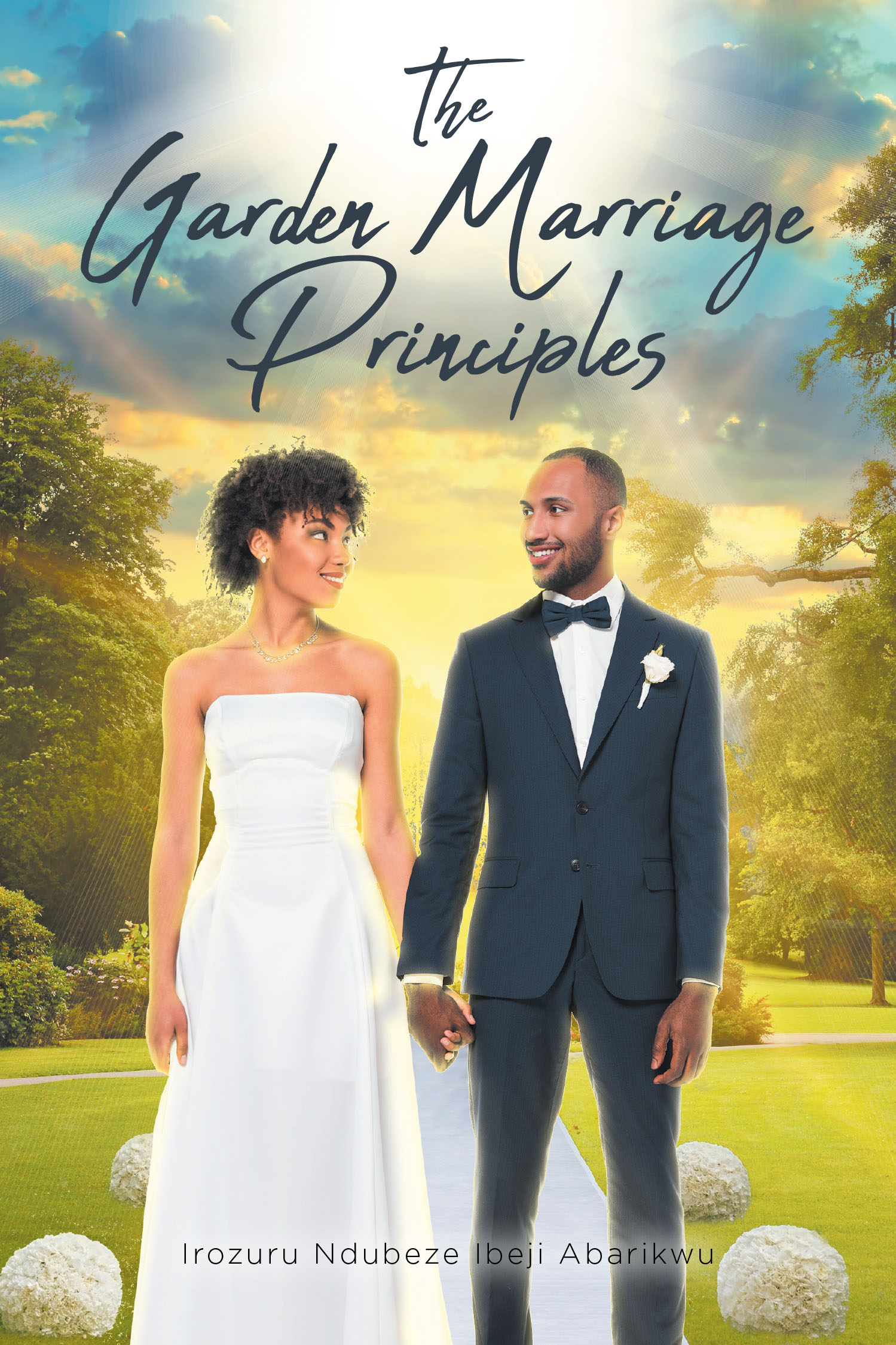 Ndubeze Abarikwu’s Newly Released “The Garden Marriage Principles” is a Profound Exploration of Marriage as a Divine Institution and Spiritual Journey