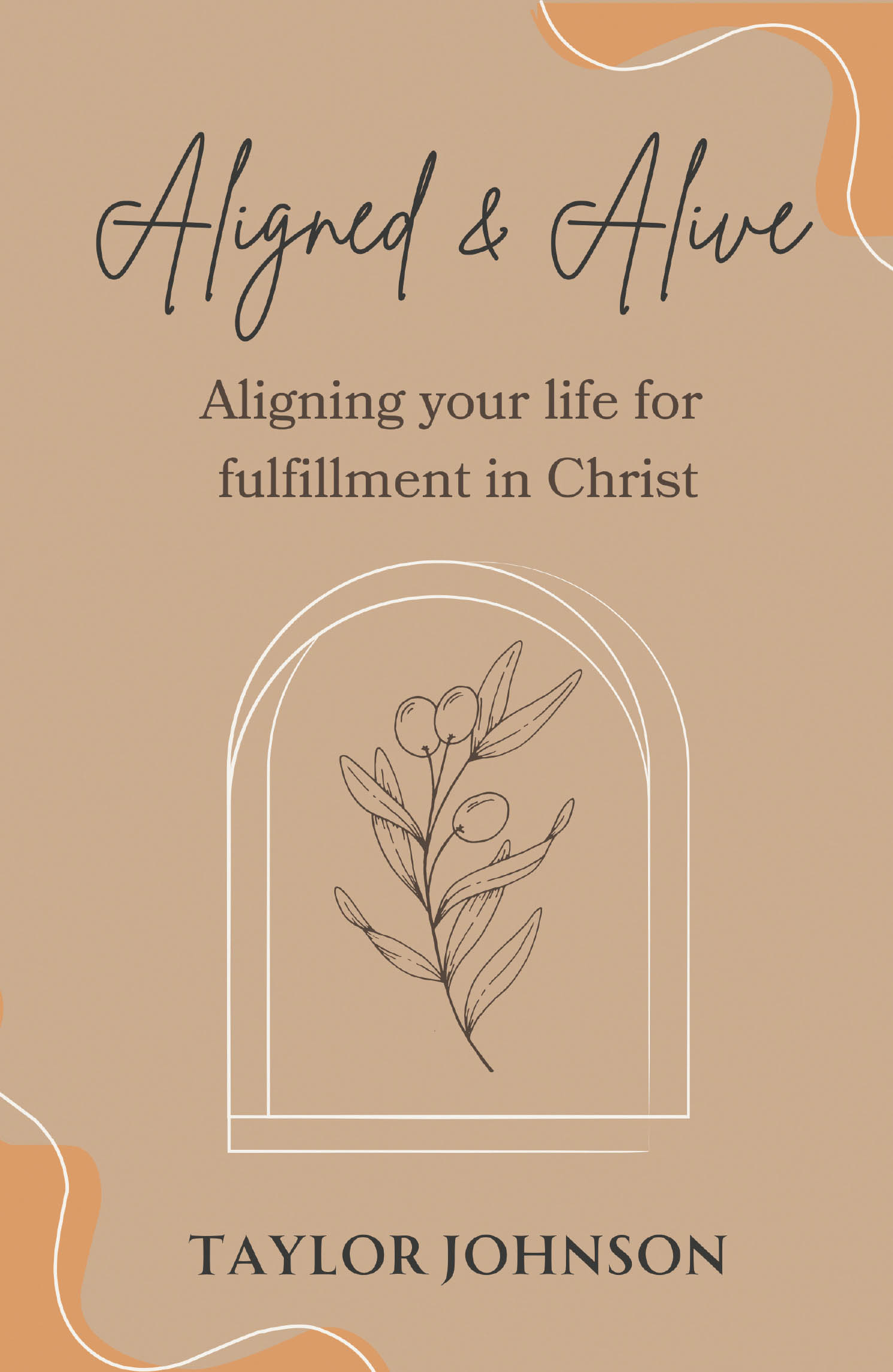 Taylor Johnson’s Newly Released "Aligned & Alive" is an Inspiring Guide to Finding True Purpose and Fulfillment Through Alignment with Christ