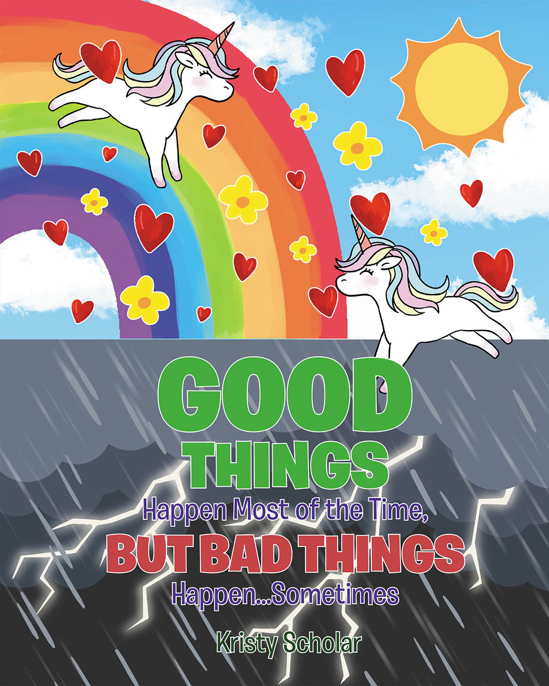 Kristy Scholar’s Newly Released "Good Things Happen Most of the Time, But Bad Things Happen... Sometimes" is a Children’s Book That Gently Explores Life's Ups and Downs