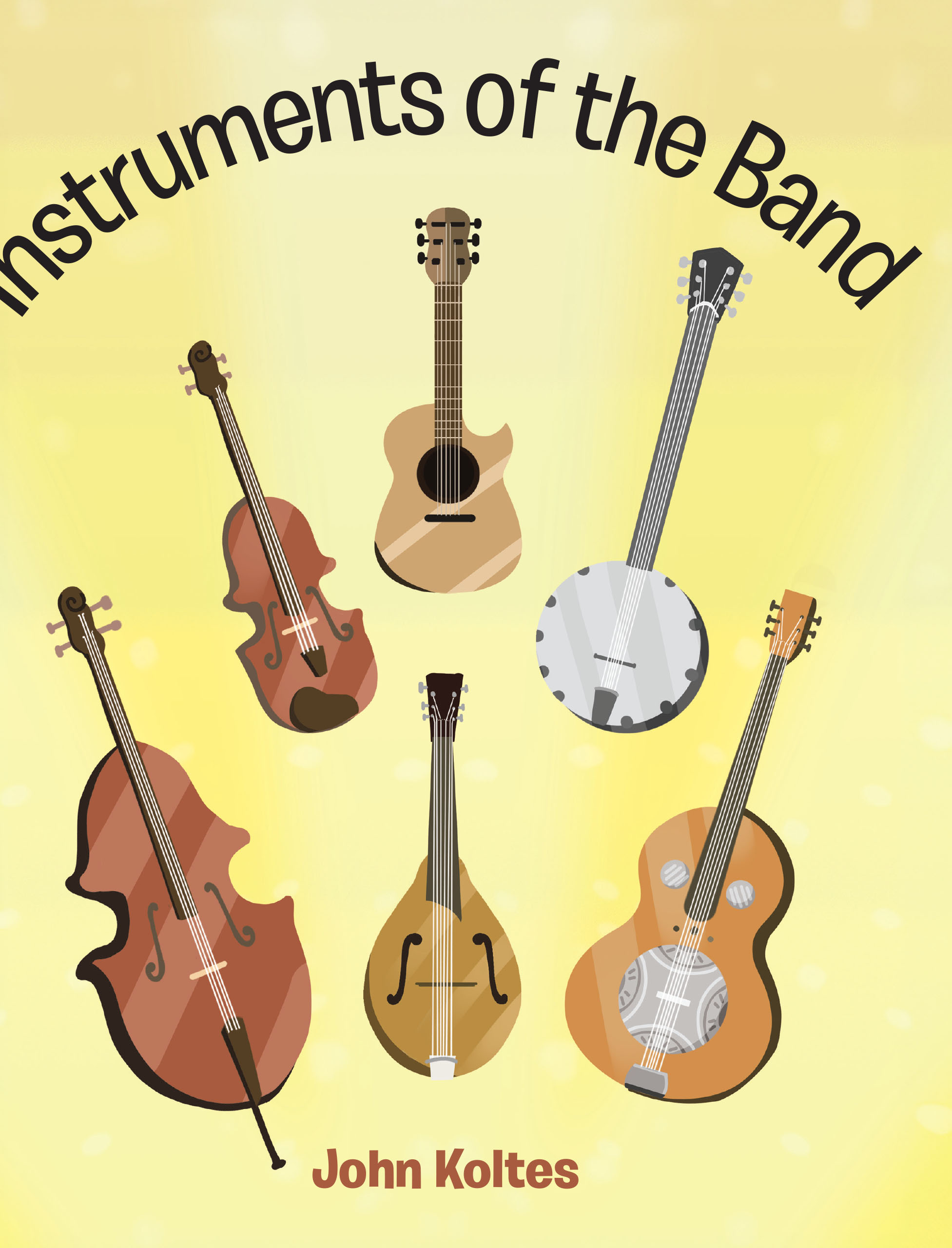 John Koltes’s Newly Released "Instruments of the Band" is a Delightful Exploration of Musical Diversity for All Ages