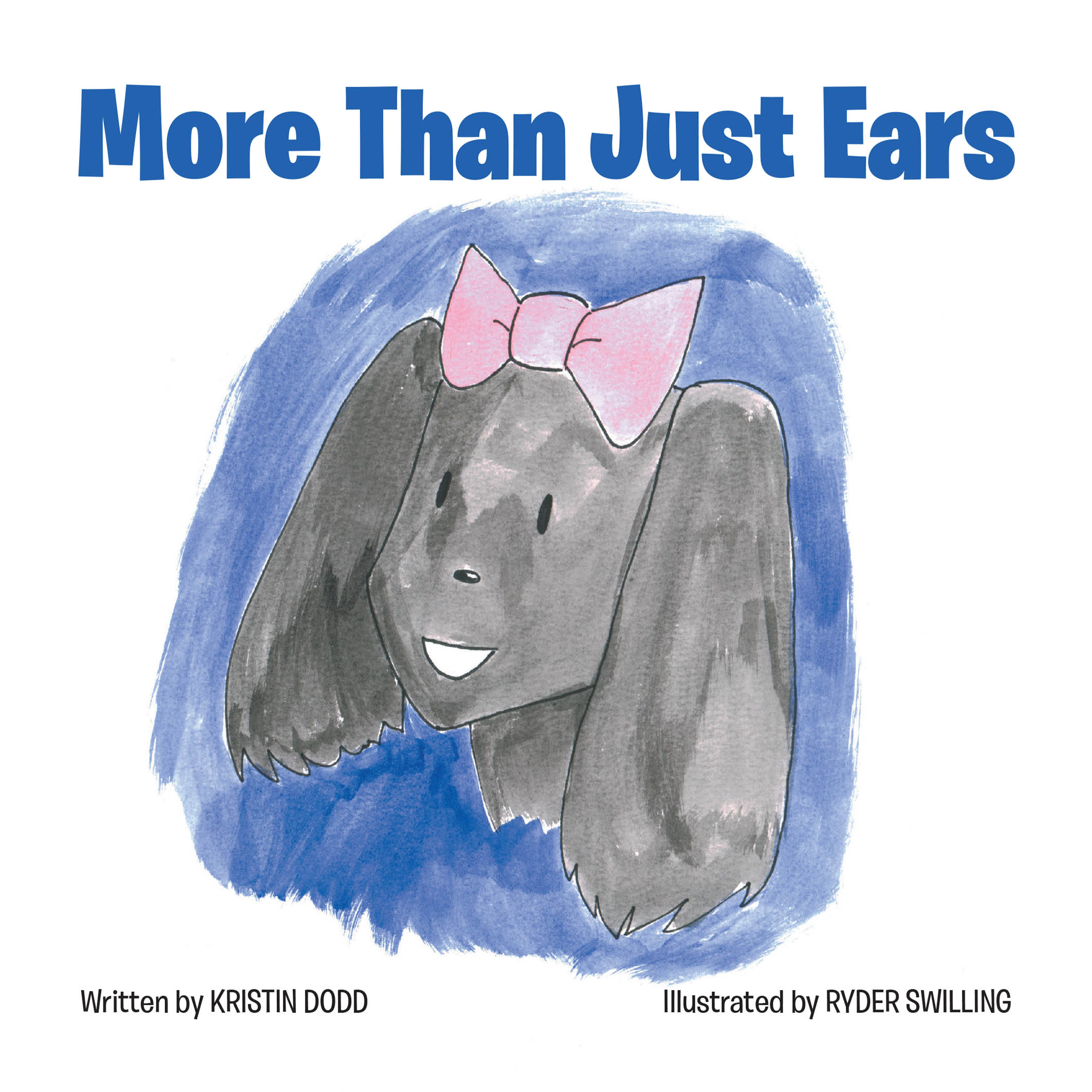 Kristin Dodd’s Newly Released "More Than Just Ears" is a Charming Tale of Self-Acceptance and Finding Friendship