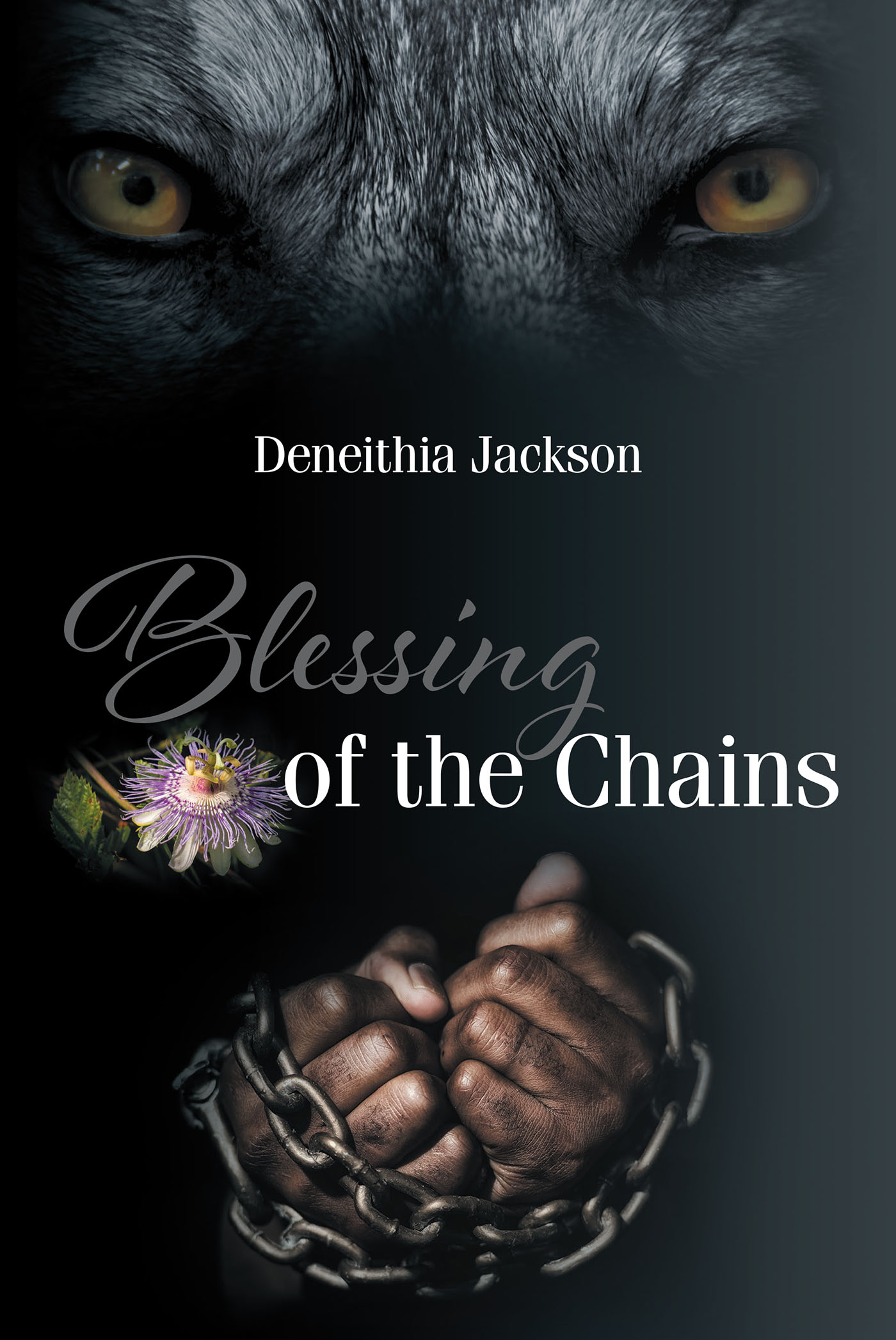 Deneithia Jackson’s Newly Released "Blessing of the Chains" is a Powerful Tale of Faith, Freedom, and Divine Purpose