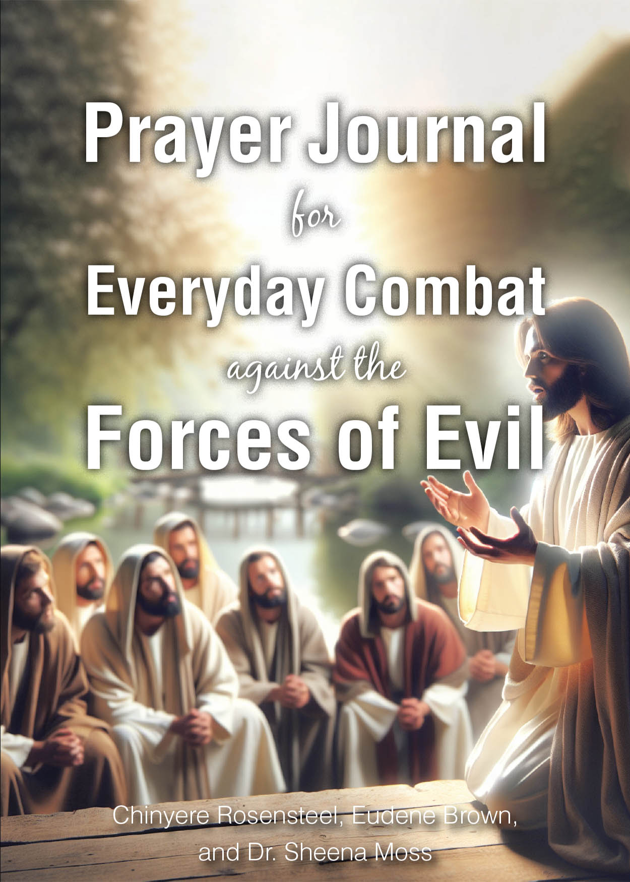 Rosensteel, Brown, and Moss’s Newly Released “Prayer Journal for Everyday Combat against the Forces of Evil” is a Powerful Tool for Spiritual Growth