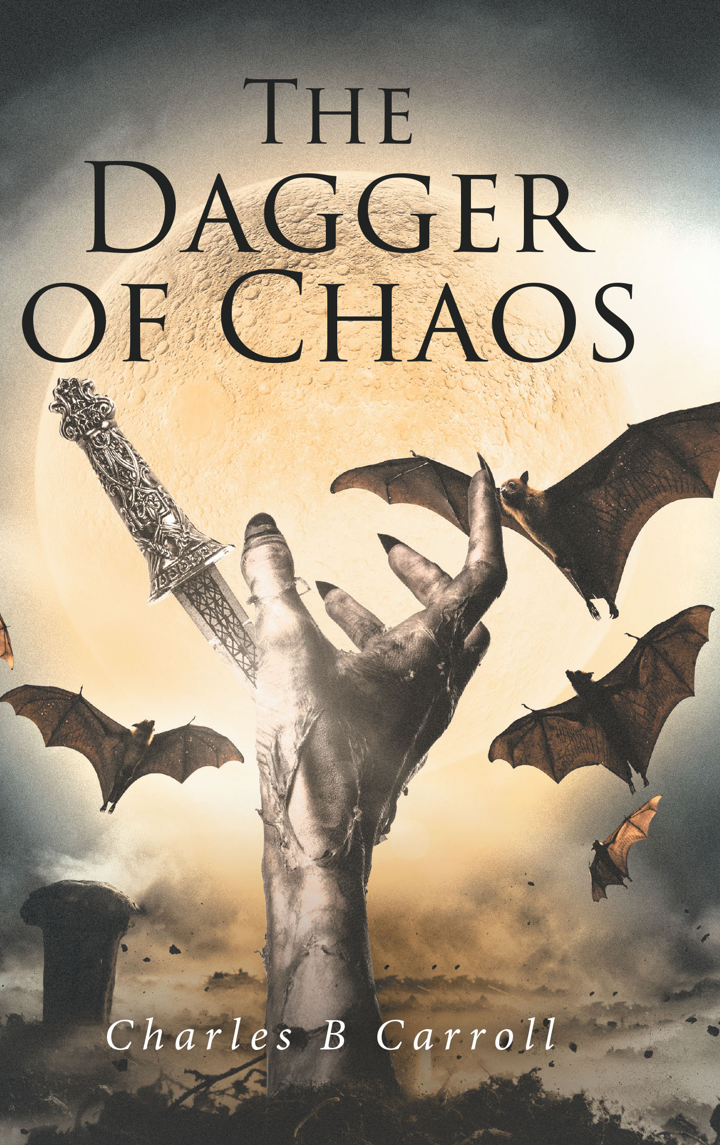 Charles B Carroll’s New Book, "The Dagger of Chaos," is a Thrilling Novel That Invites Readers to Embark on an Epic Adventure of Revenge and Unlikely Alliances