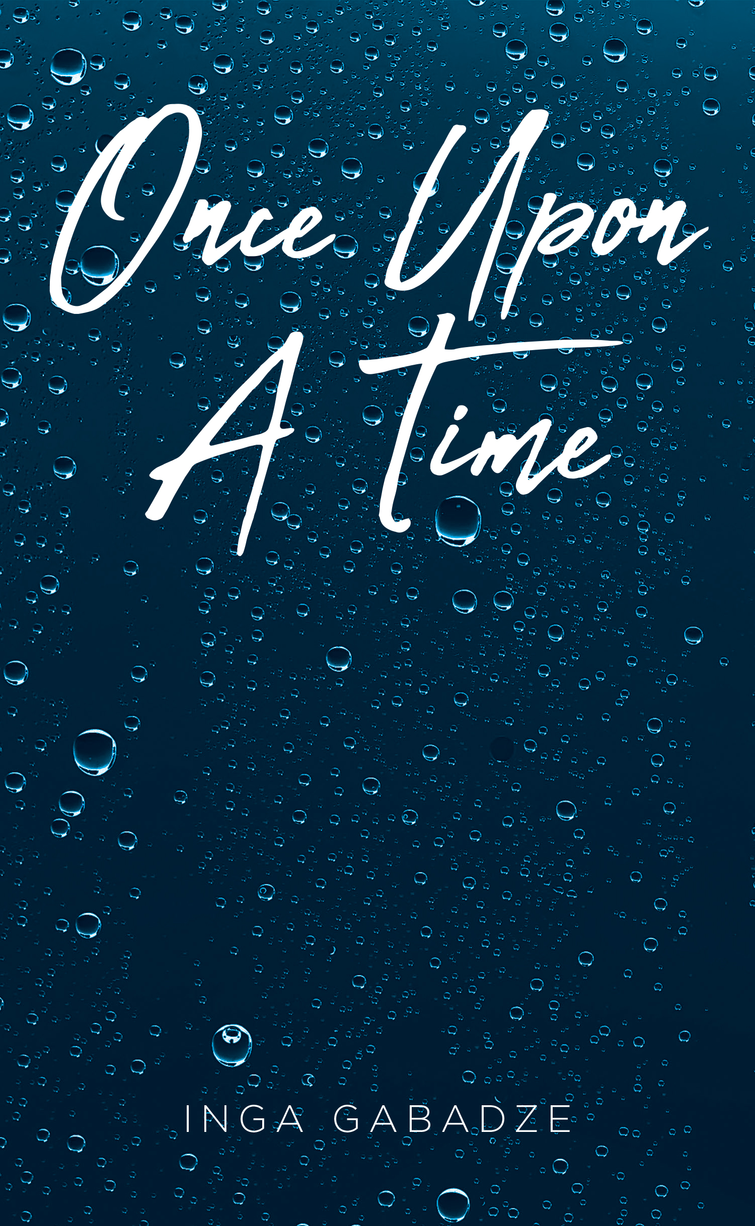 Inga Gabadze’s New Book, "Once Upon a Time," is a Poignant Novel That Follows a Human Rights Defense Professional as She Comes to Know Her Secretive Next-Door Neighbor