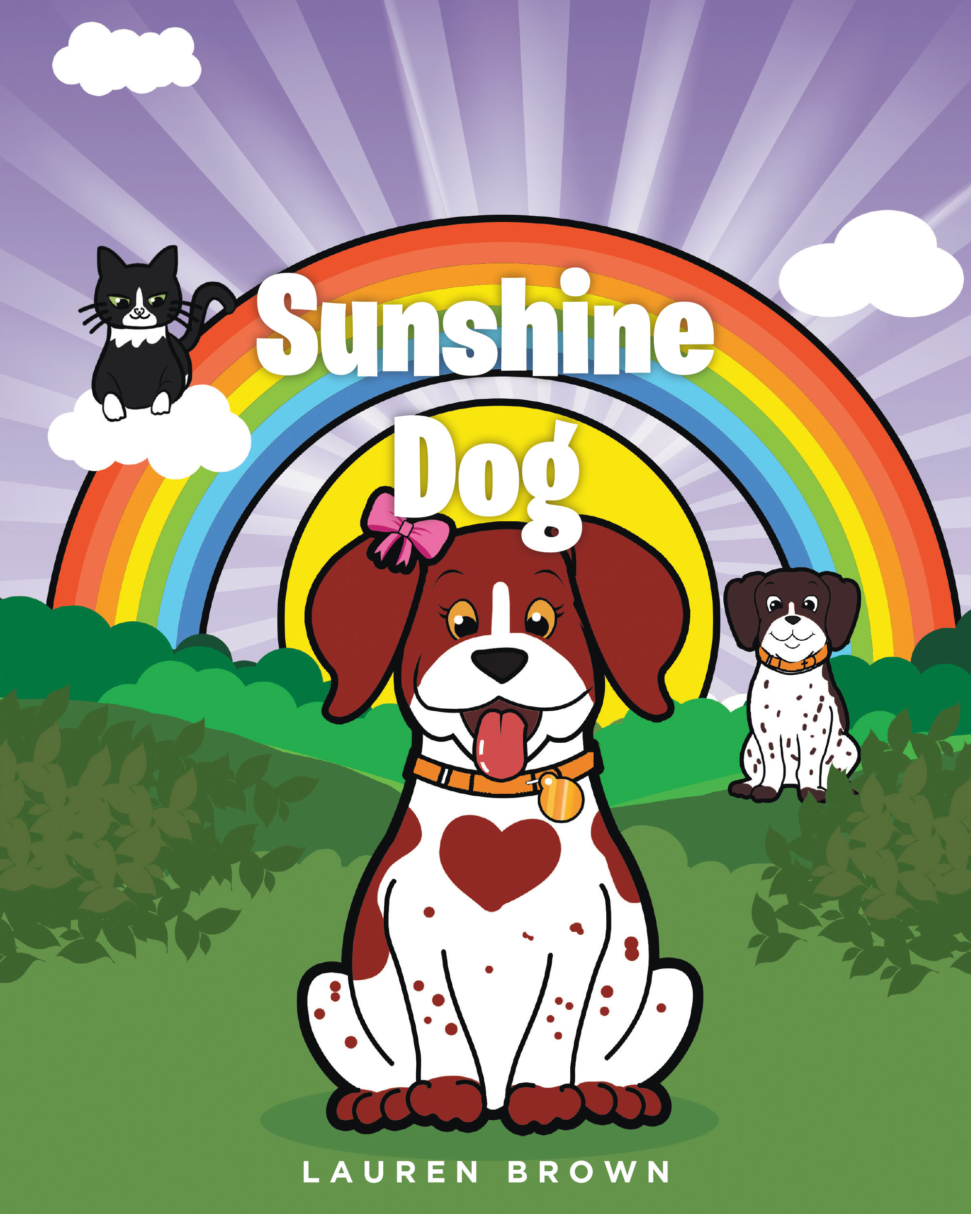 Lauren Brown’s New Book, "Sunshine Dog," is a Heartwarming Tale of Love, Gratitude, and Adventure That Follows an Exciting Day in the Life of a Kind and Lovable Dog