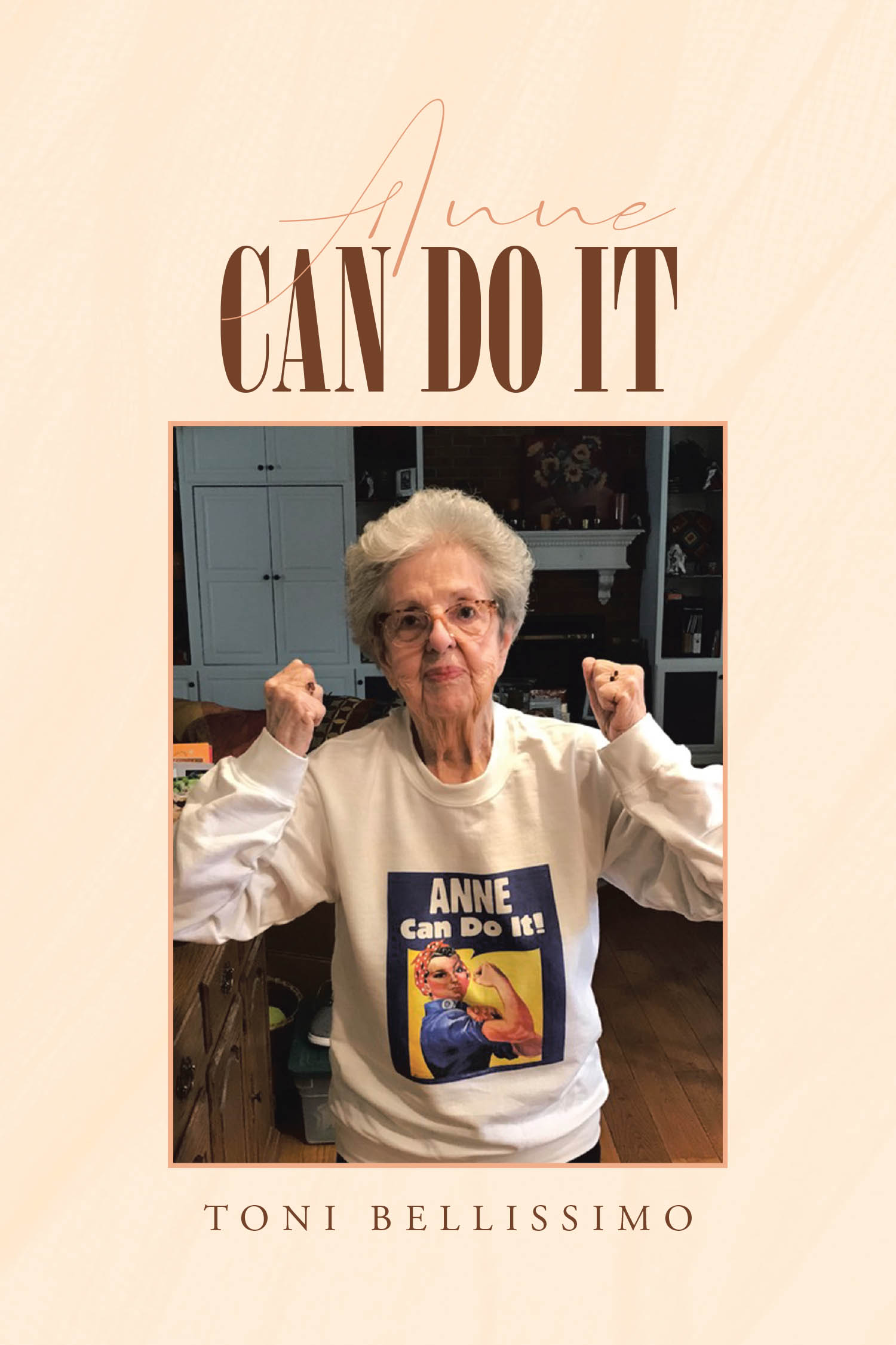 Author Toni Bellissimo’s New Book, “Anne Can Do It: A Hudson Valley Girl’s Story,” is a Poignant Account of the Author’s Mother and Her Lasting Impact on Those Around Her