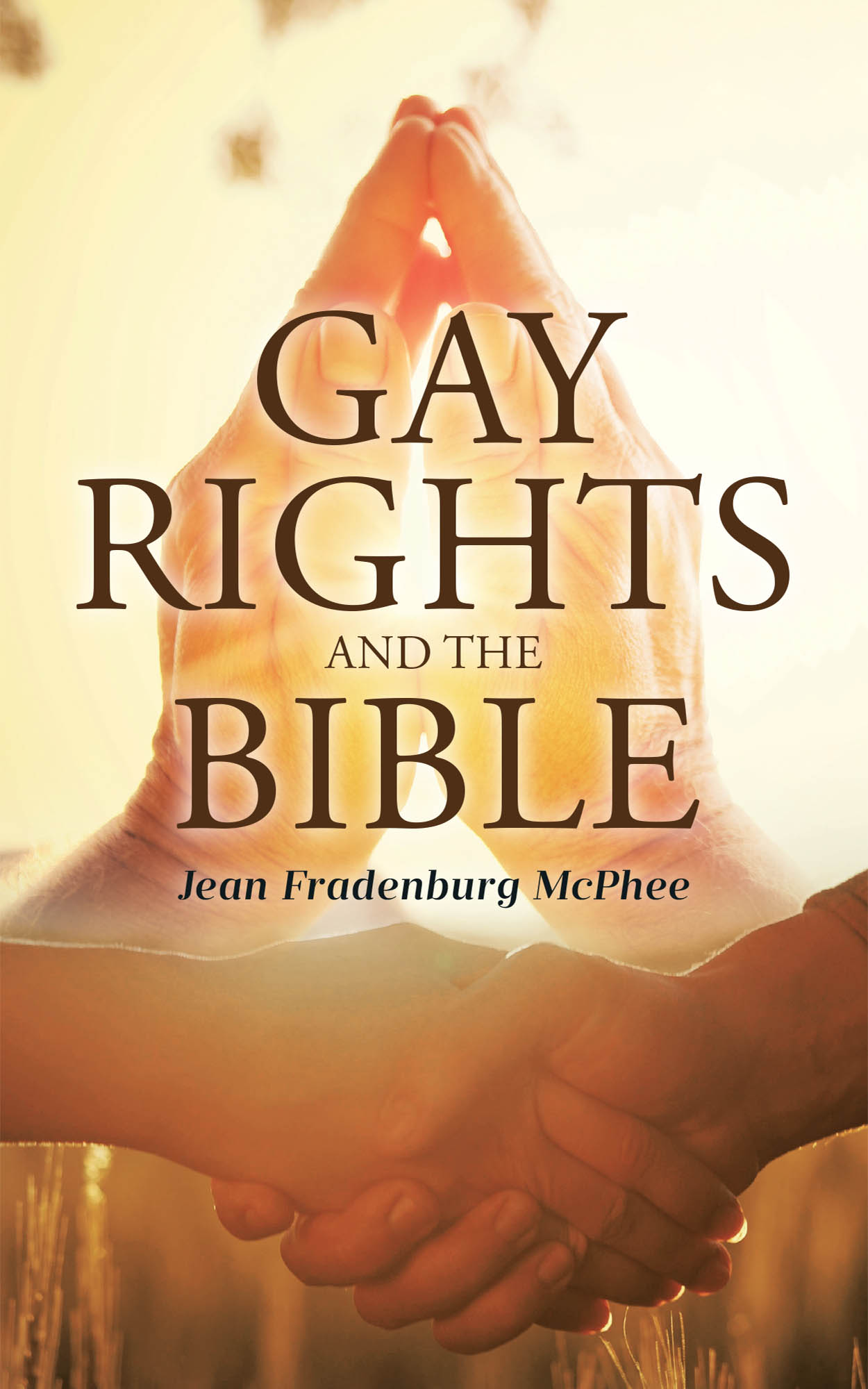 Author Jean Fradenburg McPhee’s New Book “Gay Rights and the Bible” is a Collection of Poems Exploring the Bible’s Messages and Firm Truths Regarding Homosexuality