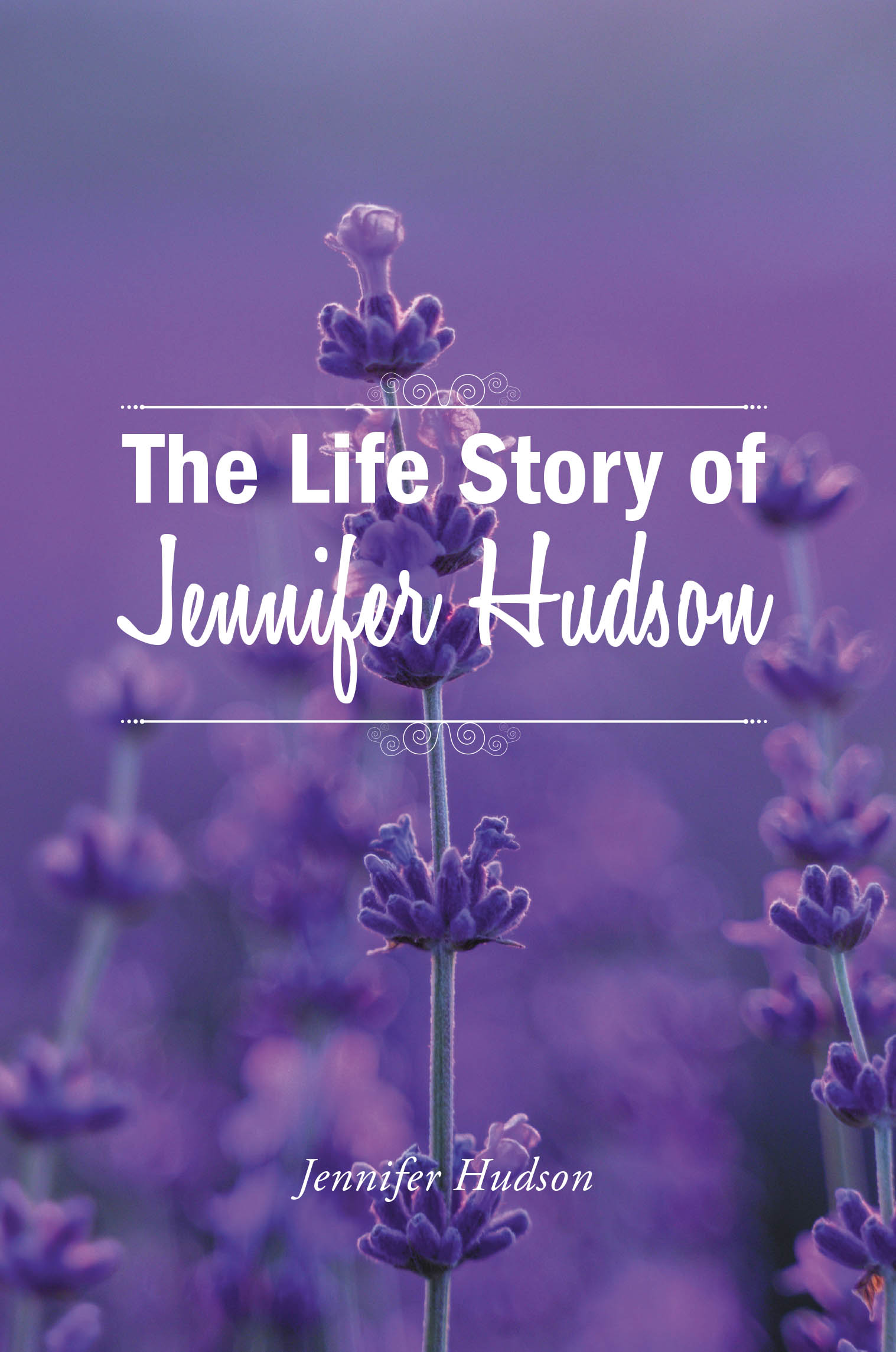 Author Jennifer Hudson’s New Book, "The Life Story of Jennifer Hudson," is a Powerful Memoir That Documents the Countless Struggles the Author Has Managed to Overcome