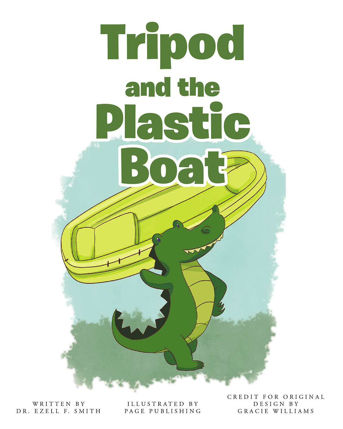 Author Dr. Ezell F. Smith’s New Book, "Tripod and the Plastic Boat," is a Charming Tale That Centers Around a Kind-Hearted Alligator Who Helps a Family in Need