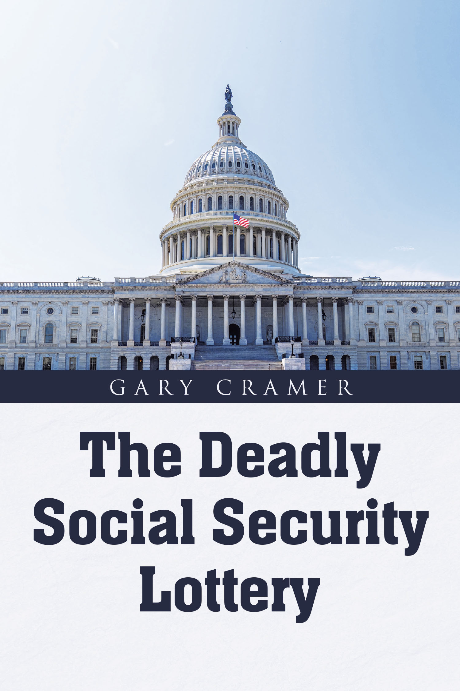 Author Gary Cramer’s New Book "The Deadly Social Security Lottery" is a Gripping Tale That Centers Around Advanced Medical Technology Used to Perform a Series of Murders