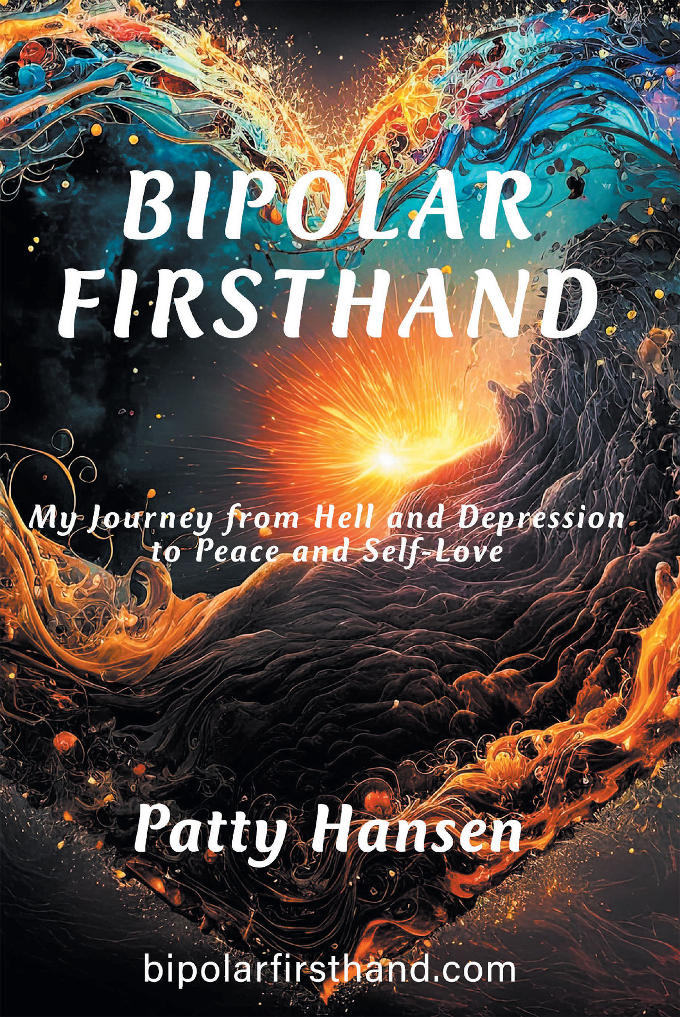 Author Patty Hansen’s New Book, "Bipolar Firsthand," is a Poignant Memoir Detailing the Author’s Trials and Triumphs in Living with and Managing Bipolar Disorder