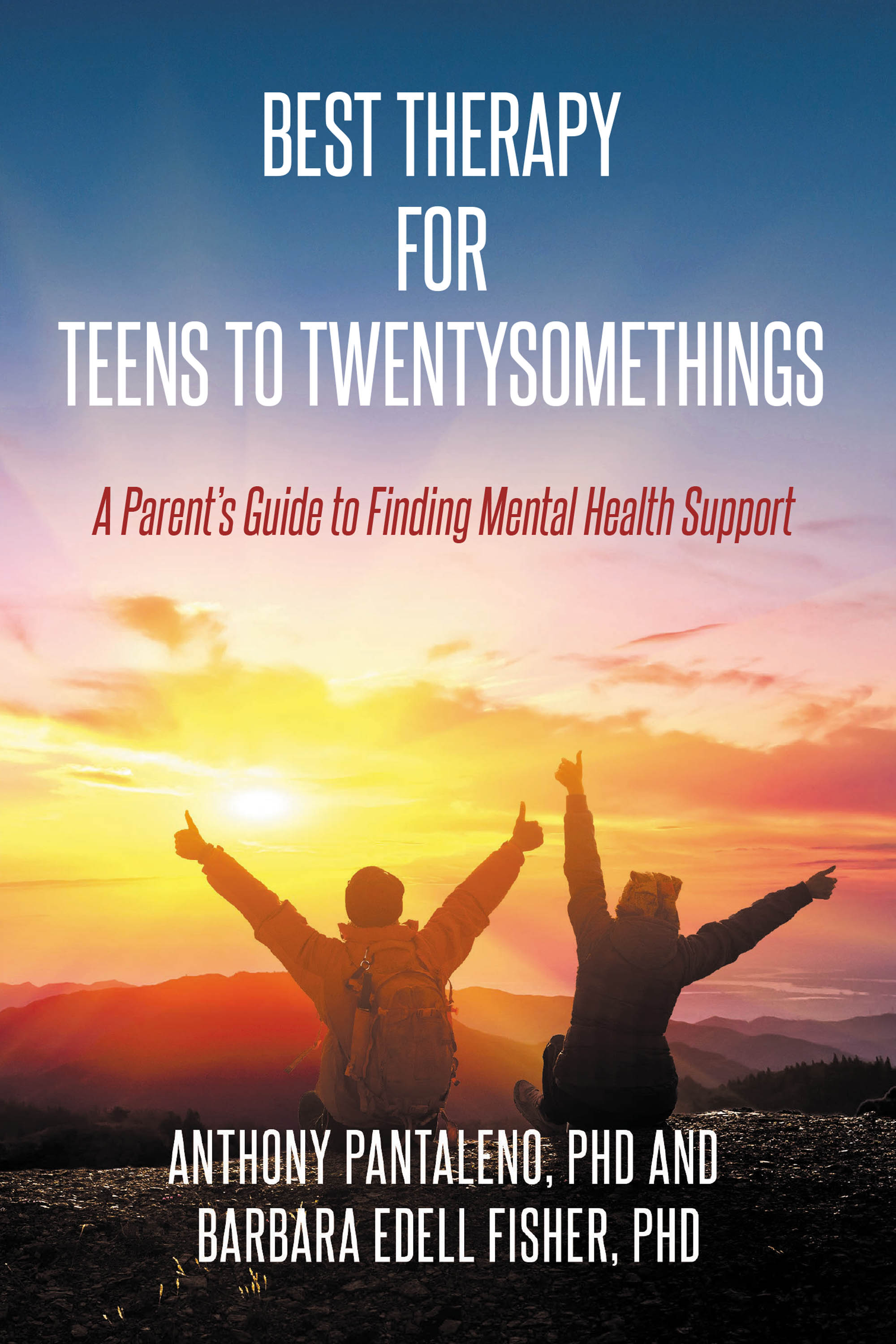 Authors Anthony Pantaleno, PhD and Barbara Edell Fisher, PhD’s New Book, “Best Therapy for Teens to Twentysomethings,” Explore Supportive Methods for Young Adolescents