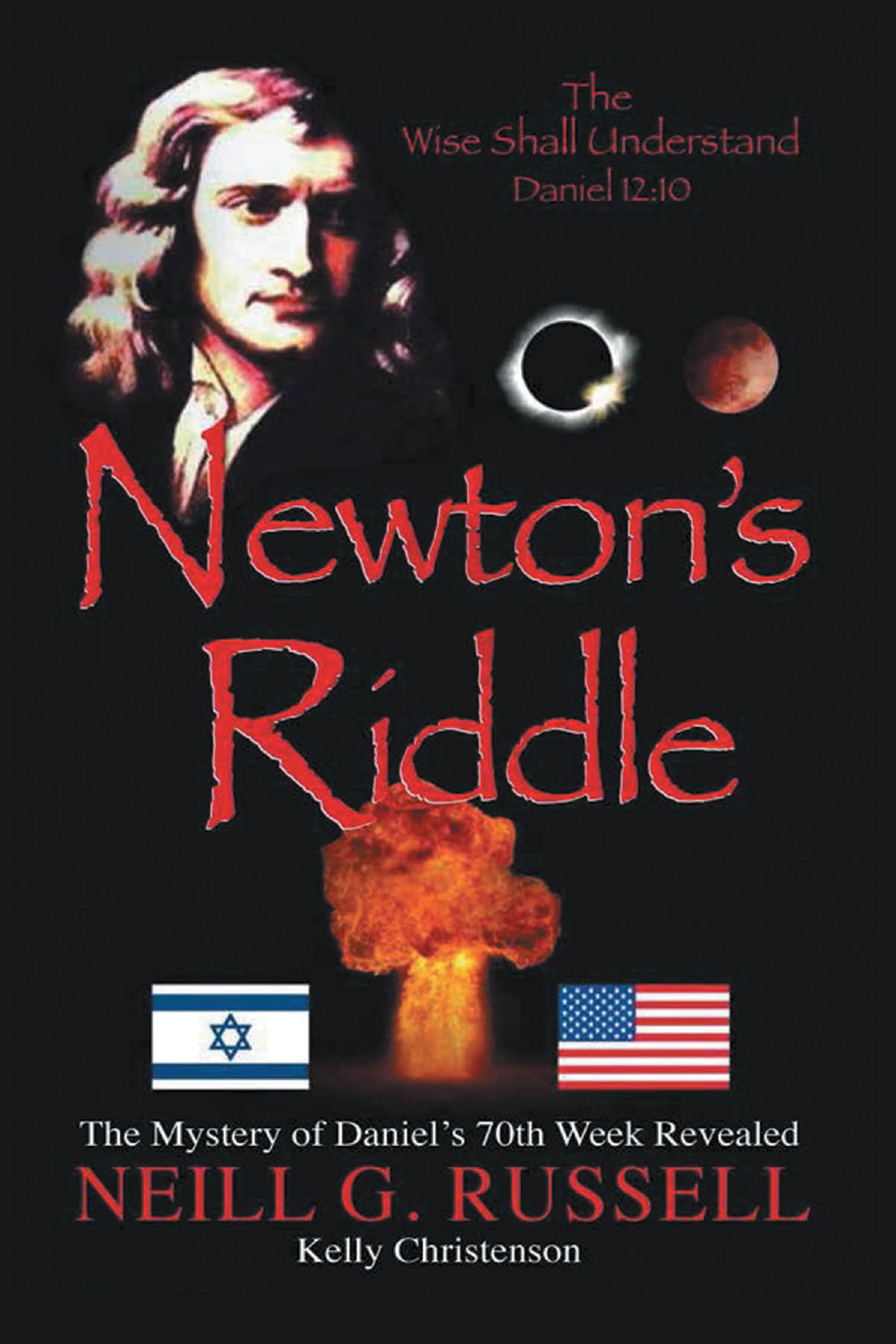 Neill Russell’s New Novel “Newton’s Riddle” is a Riveting Thriller Revealing How Isaac Newton Left a Riddle That Explains Why We Are Experiencing Major Worldwide Turmoil