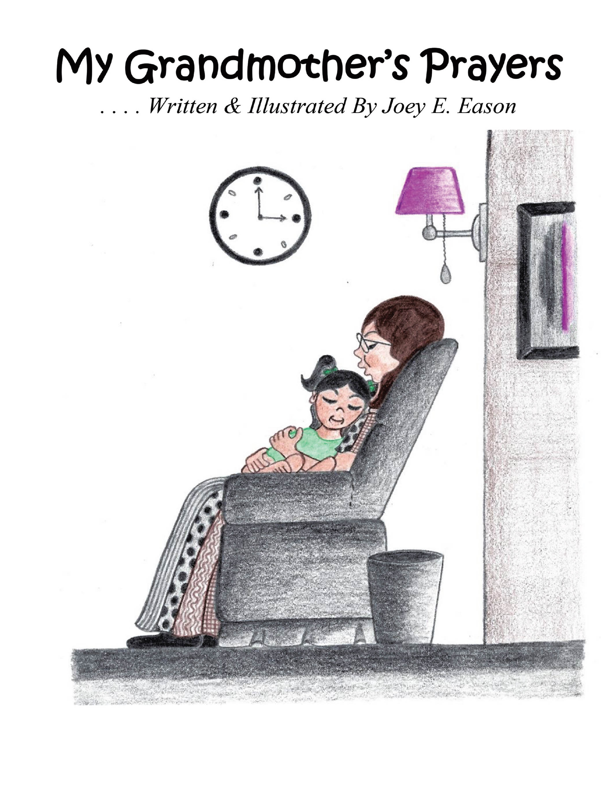 Joey E. Eason’s Newly Released "My Grandmother’s Prayers" is a Heartfelt Tribute to the Spiritual Legacy of Praying Grandmothers