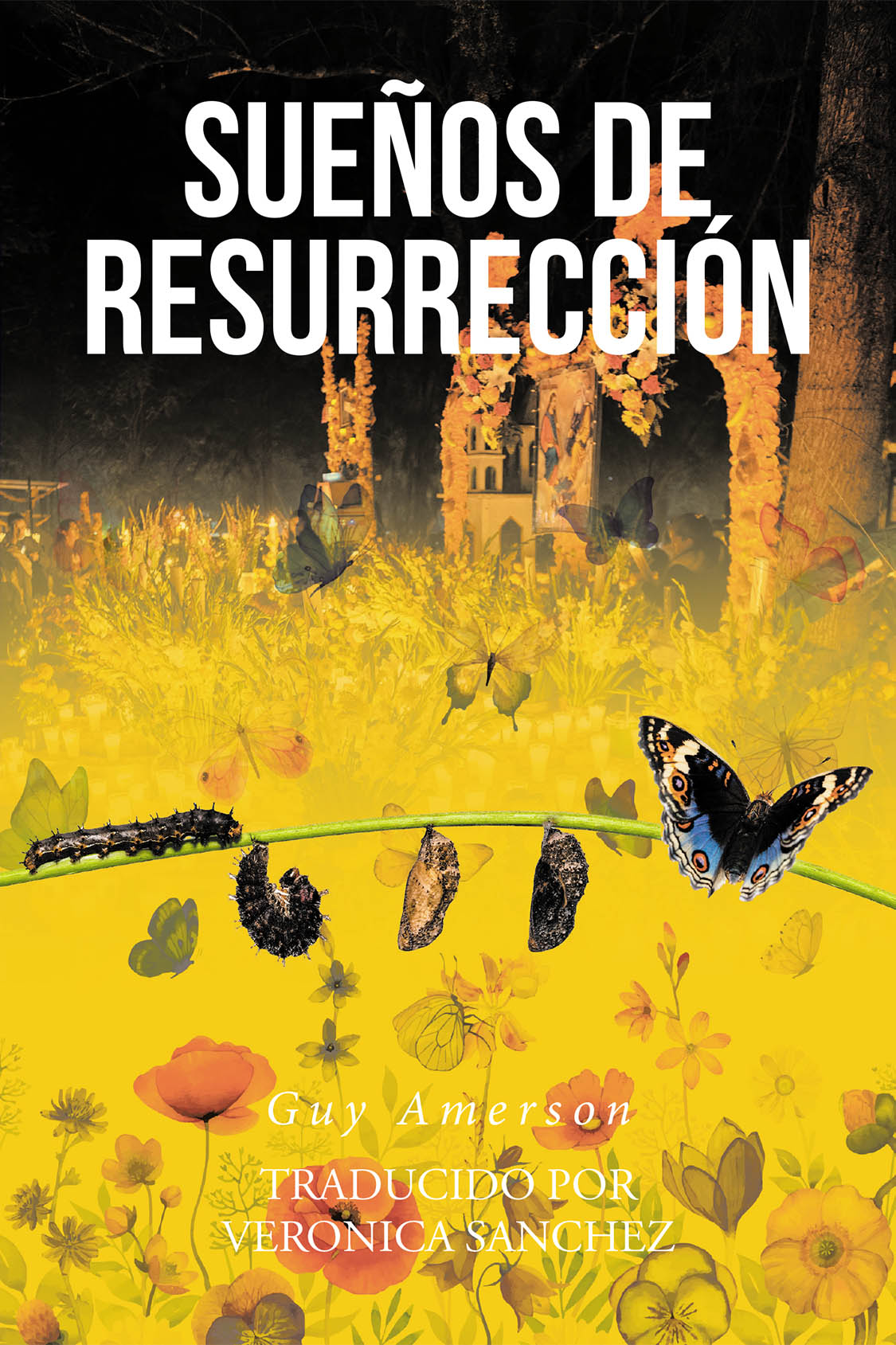 Guy Amerson’s Newly Released "Sueños de Resurrección" is a Profound Exploration of Faith, Purpose, and God’s Divine Plan